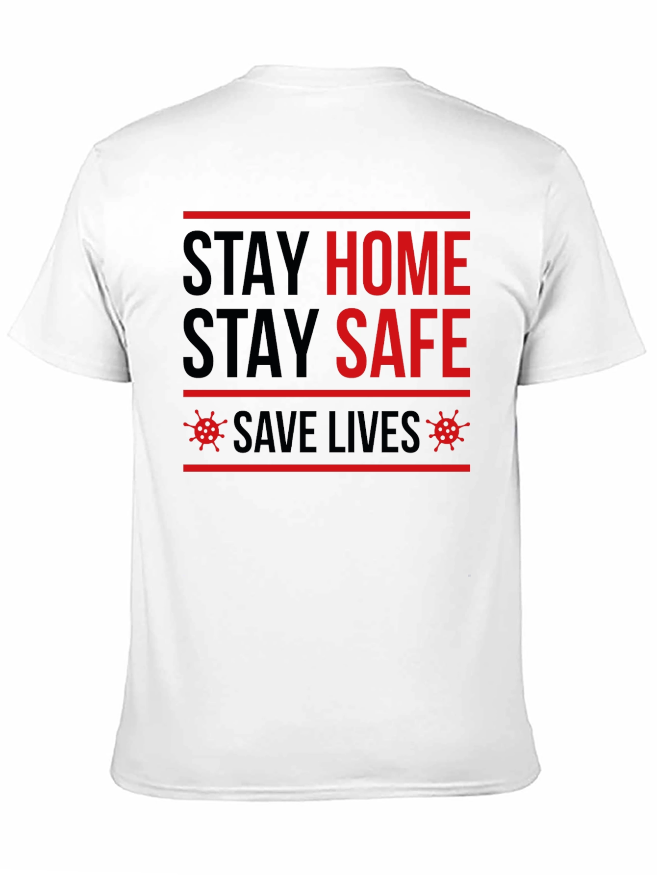 Stay Home Stay Safe Graphic Tee