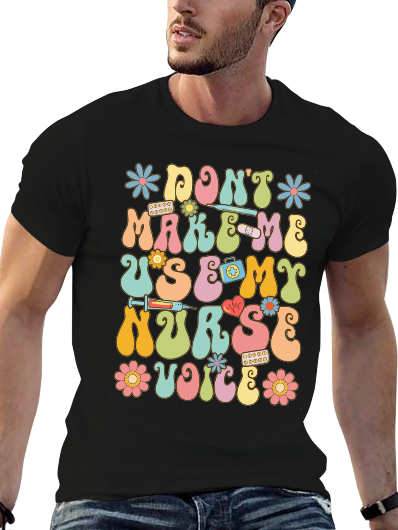 Dont Make Me Use My Nurse Voice Graphic T-Shirt