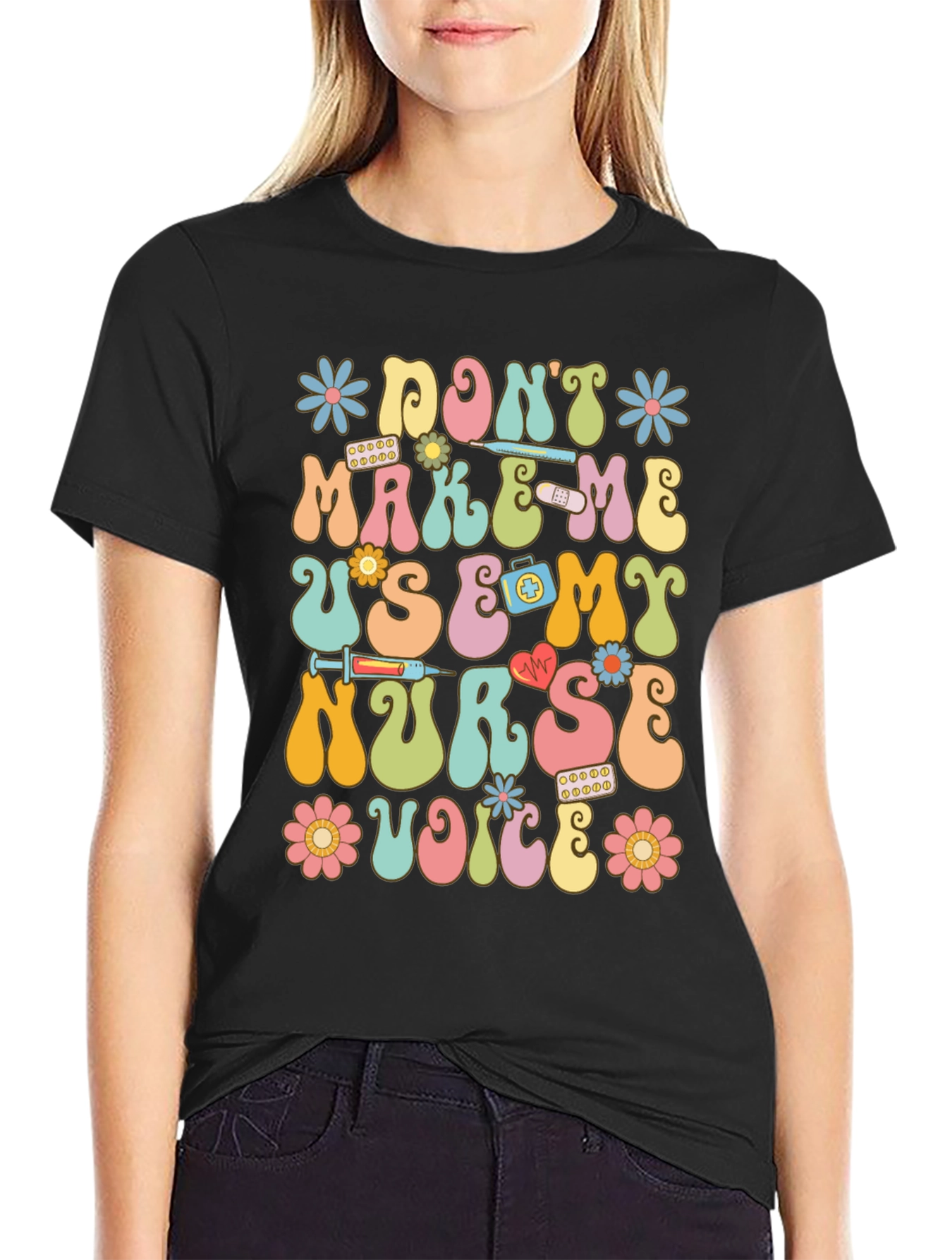 Dont Make Me Use My Nurse Voice Graphic T-Shirt