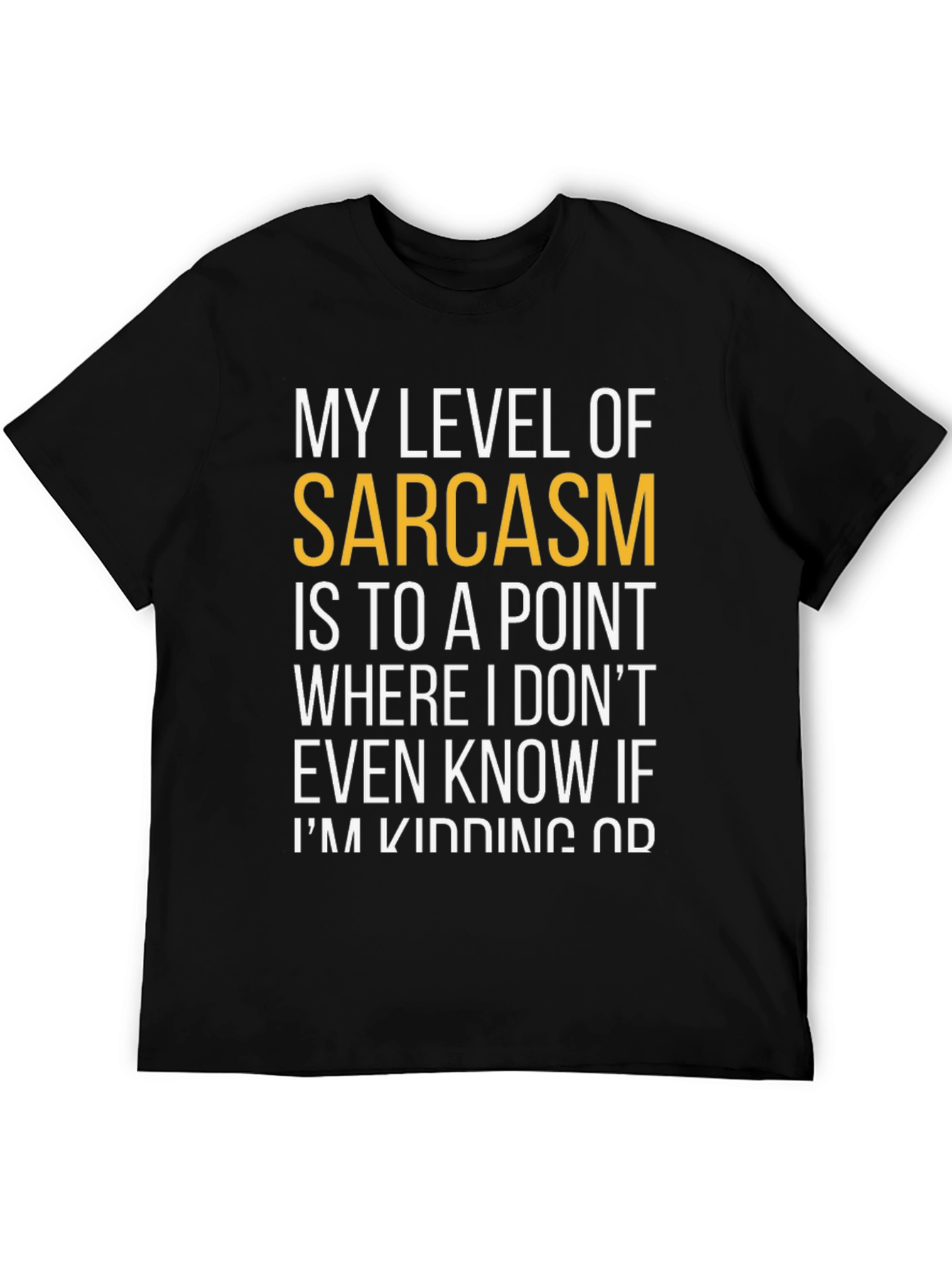 Sarcastic Humor T-Shirt