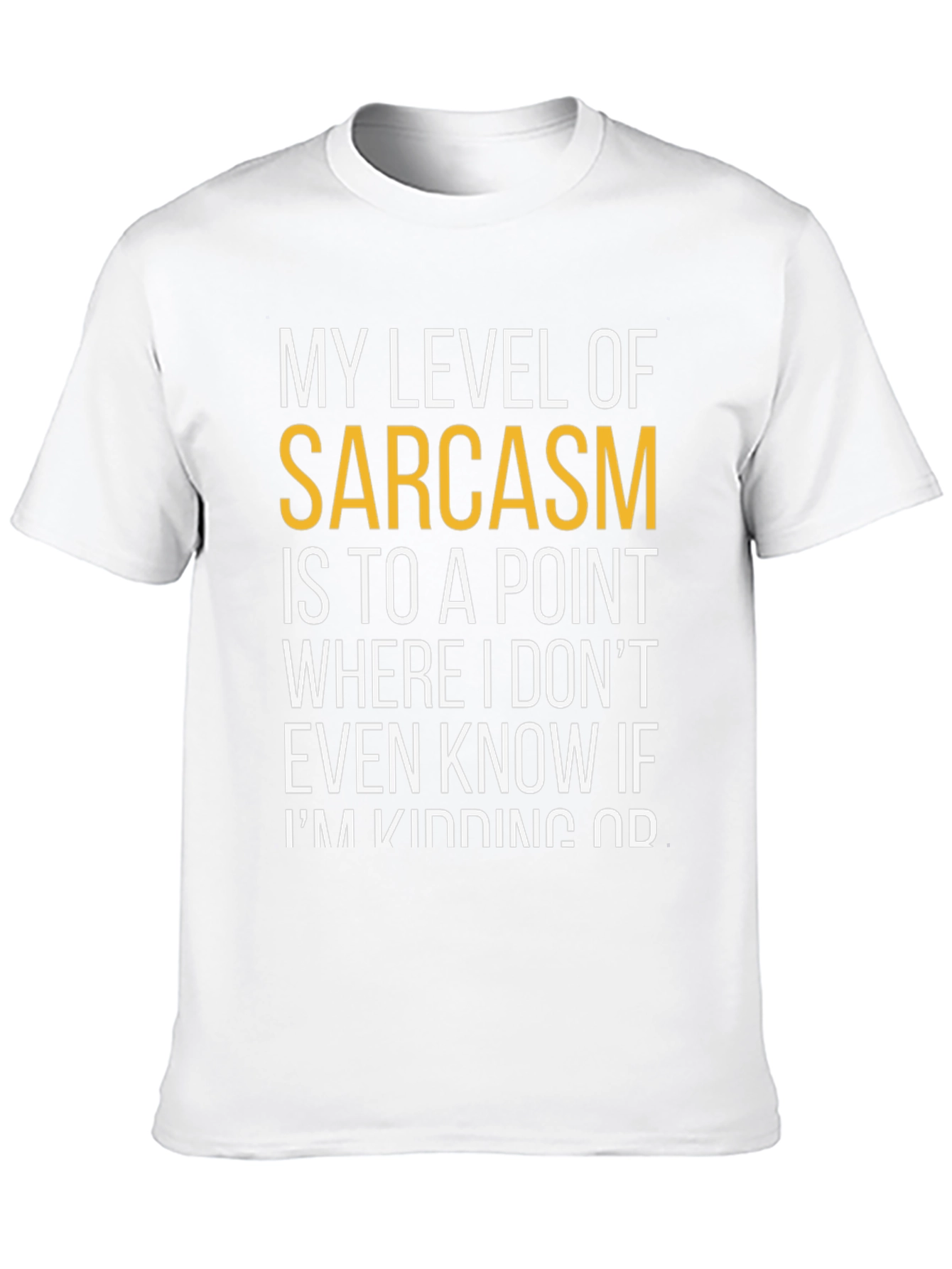 Sarcastic Humor T-Shirt