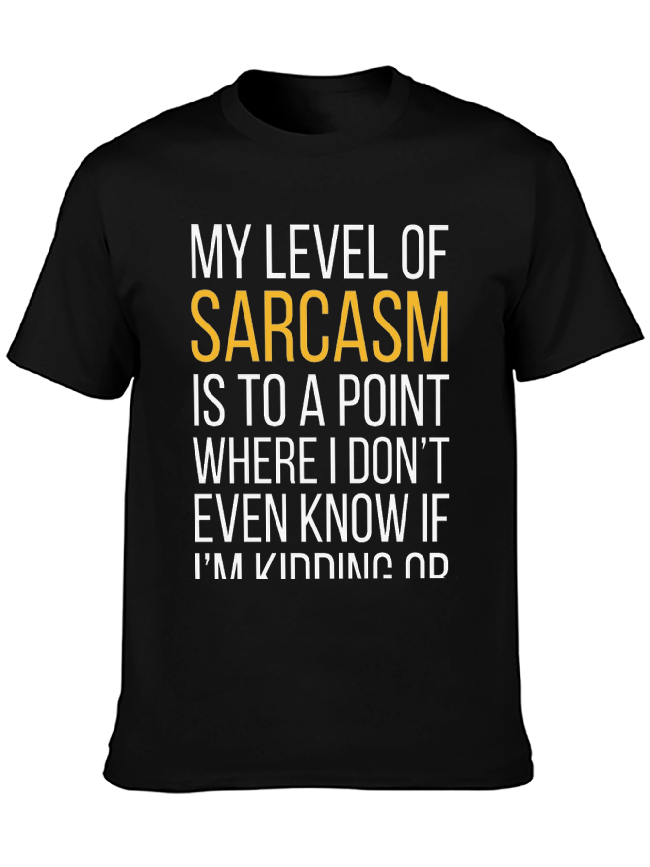 Sarcastic Humor T-Shirt