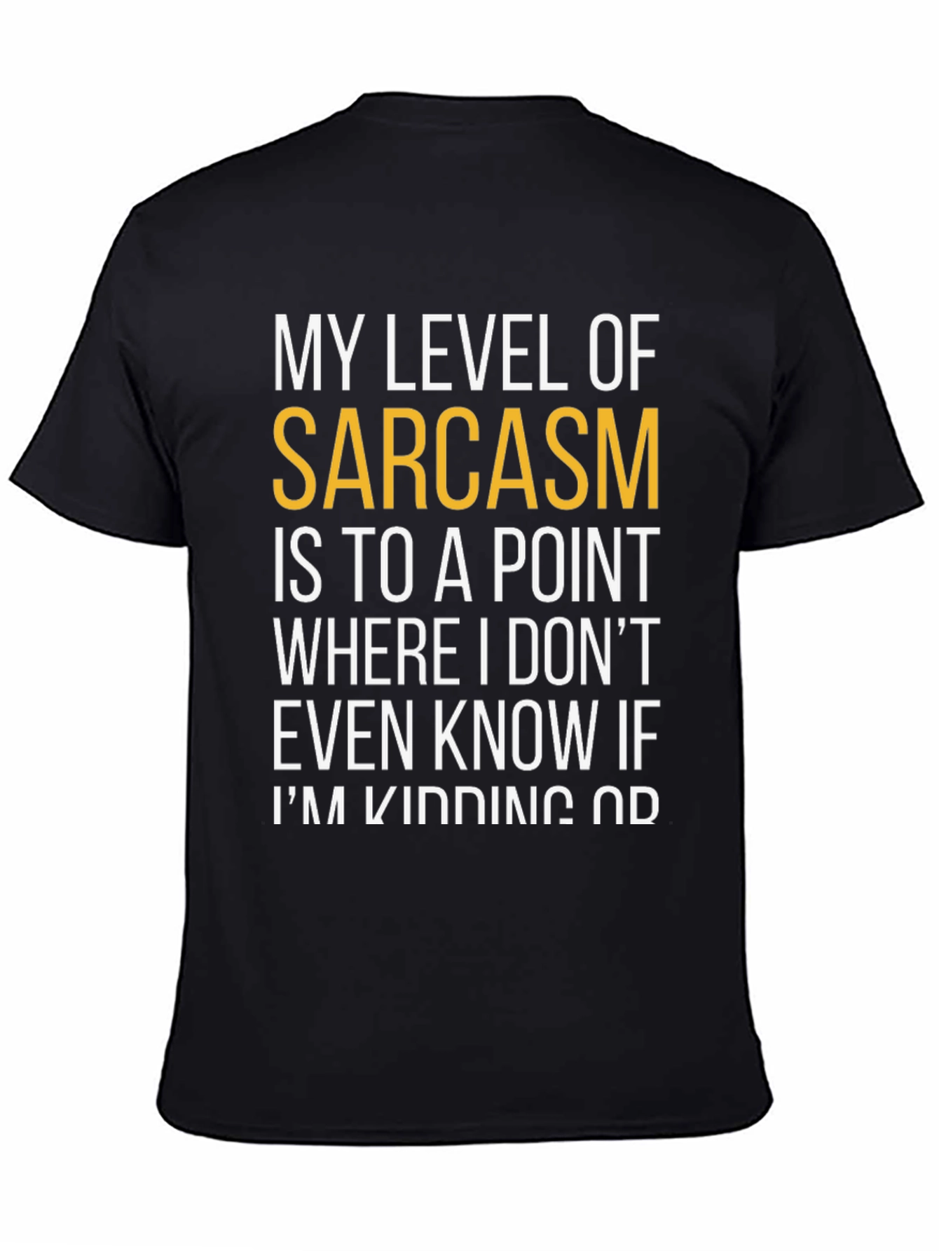 Sarcastic Humor T-Shirt