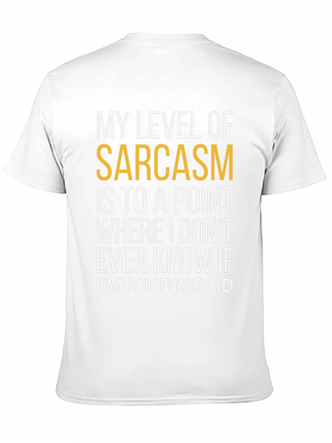 Sarcastic Humor T-Shirt