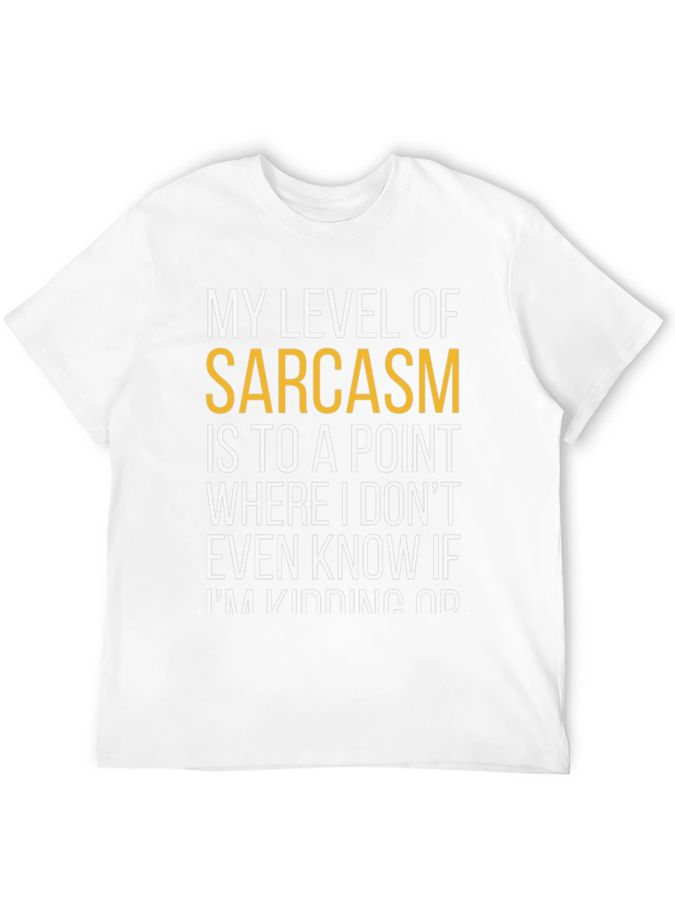 Sarcastic Humor T-Shirt