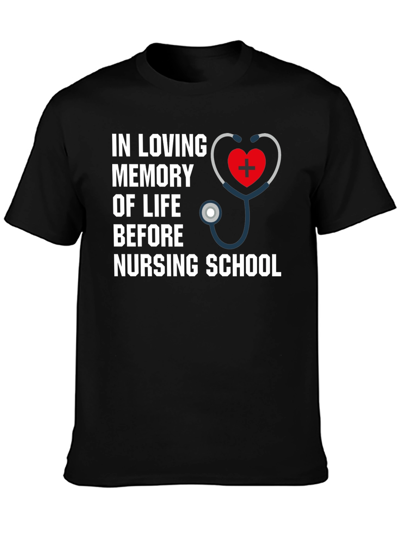 In Loving Memory Nursing School T-Shirt