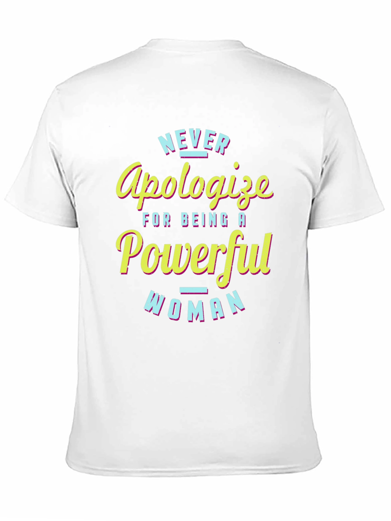 Never Apologize Powerful Woman Black T-Shirt