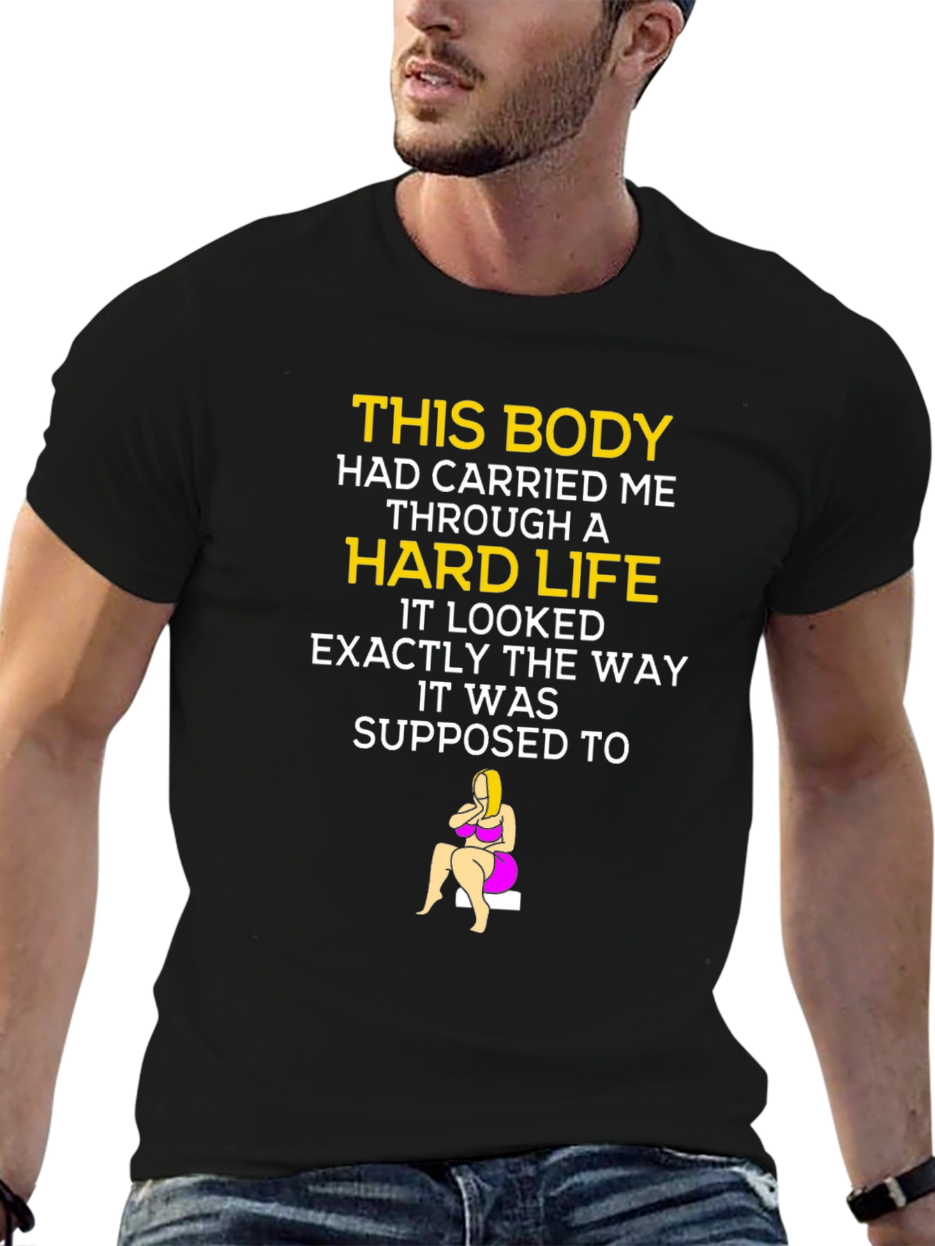 Hard Life T-Shirt - Body Positive Design