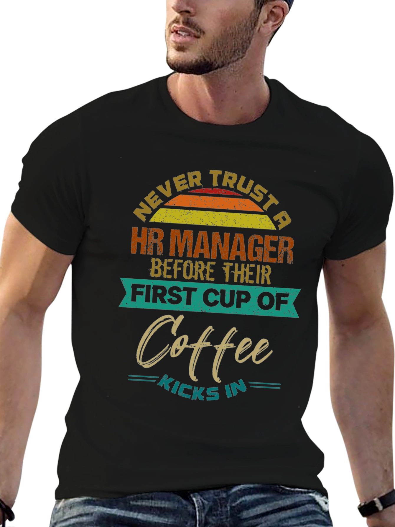 HR Manager Coffee T-Shirt: Never Trust Before Coffee