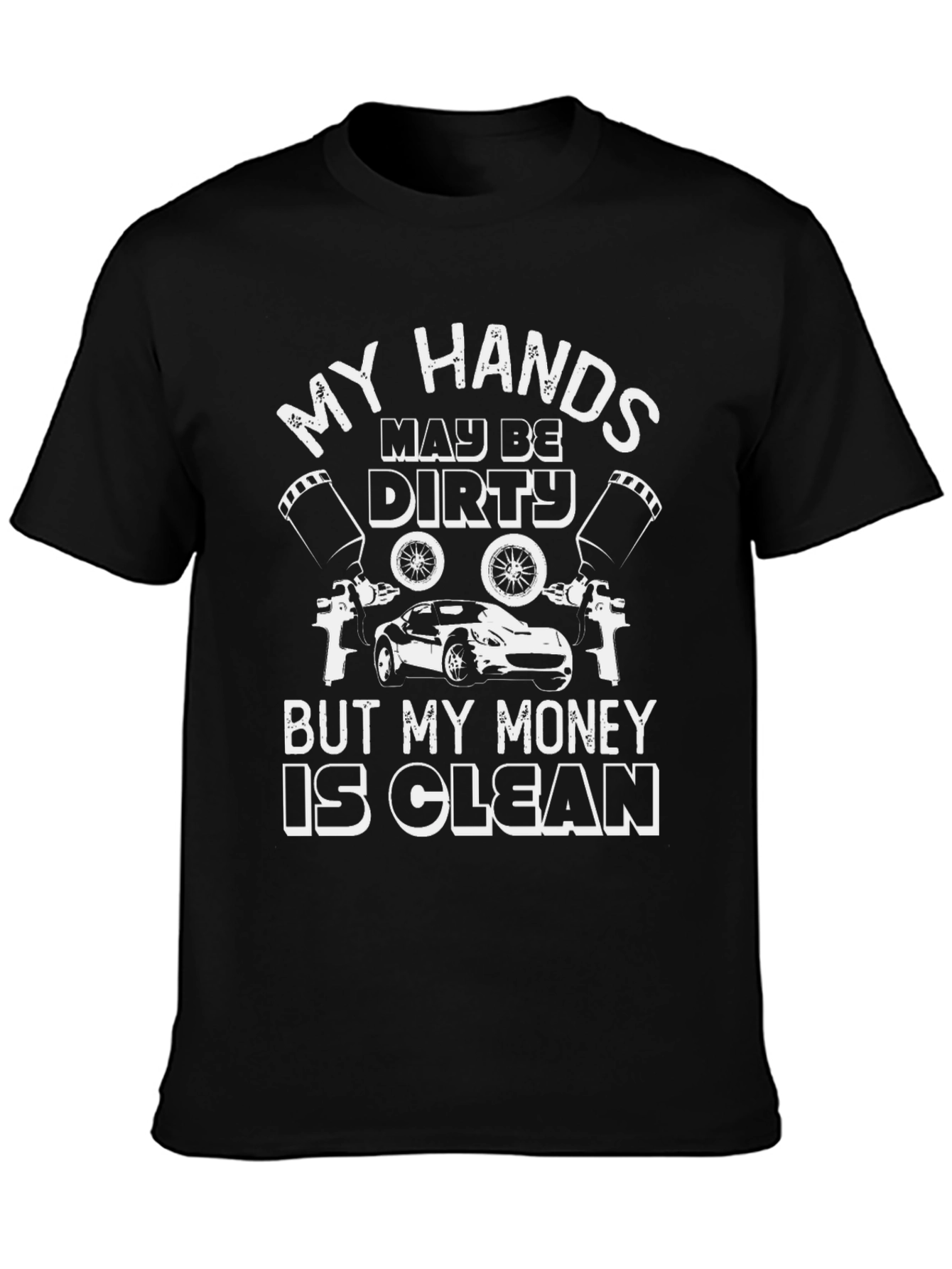My Hands May Be Dirty T-Shirt