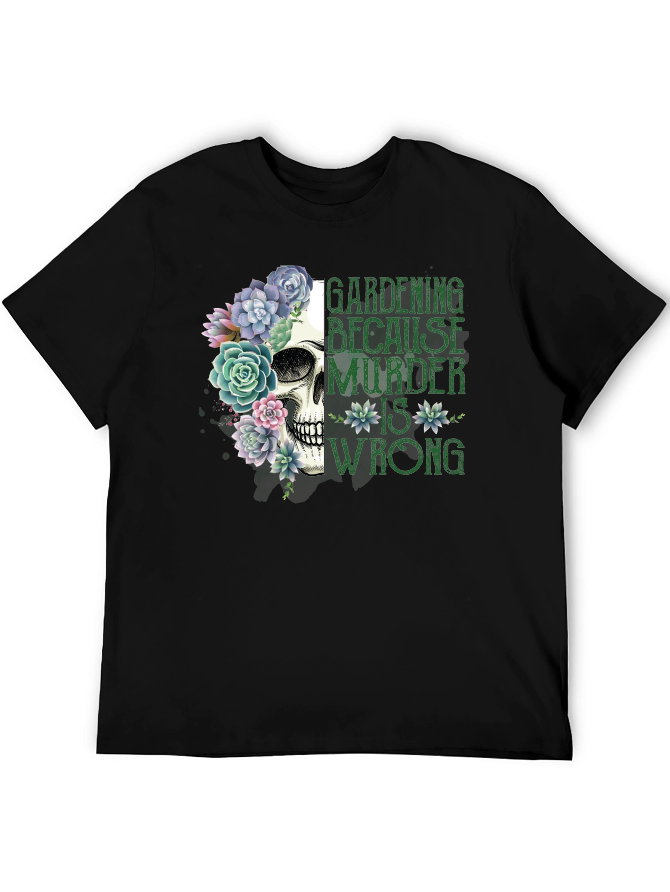 Gardening Because Murder Is Wrong T-Shirt