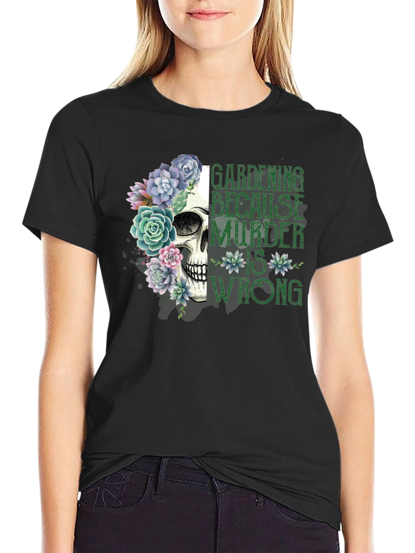 Gardening Because Murder Is Wrong T-Shirt