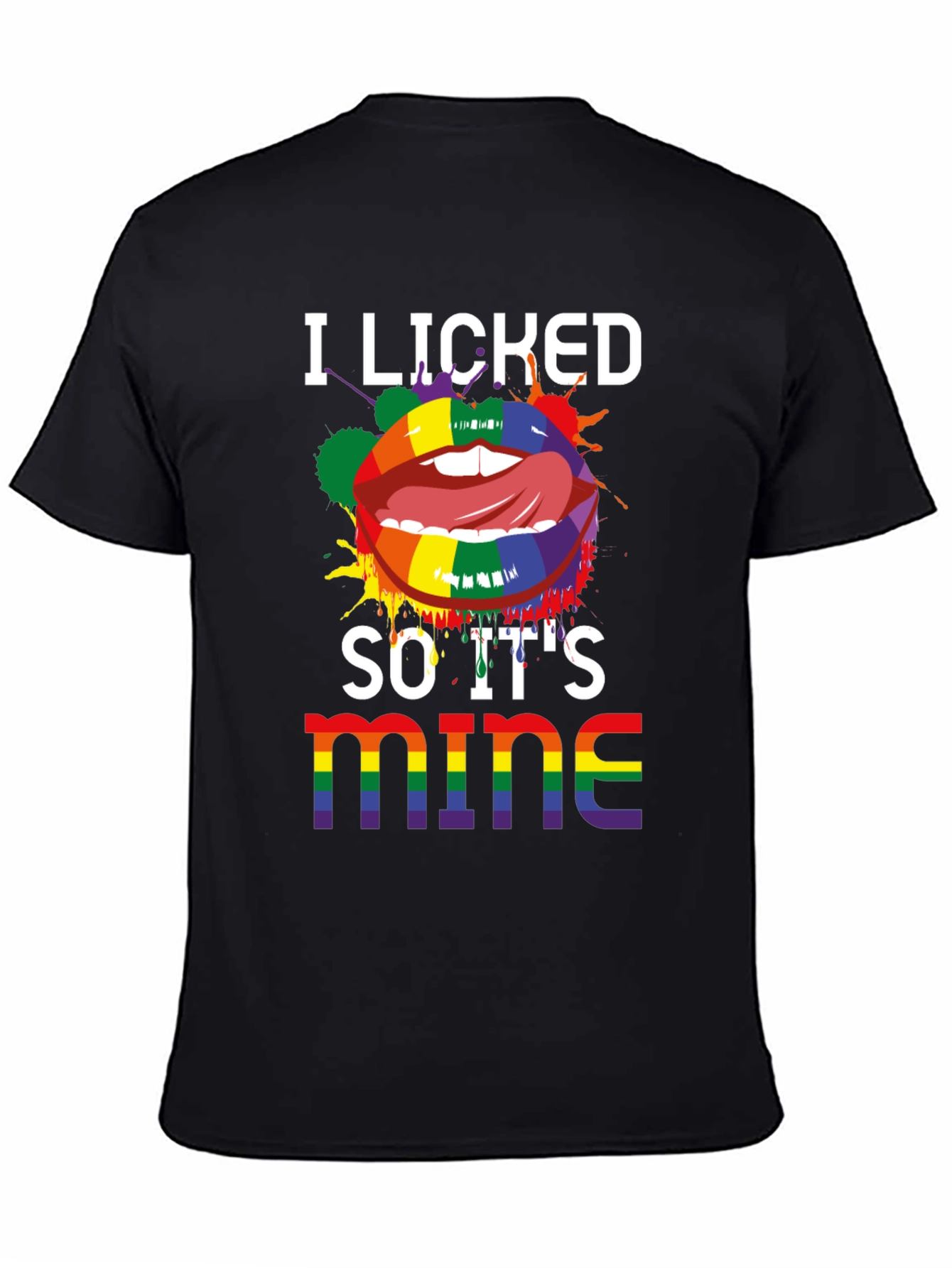 I Licked So Its Mine LGBTQ Pride T-Shirt