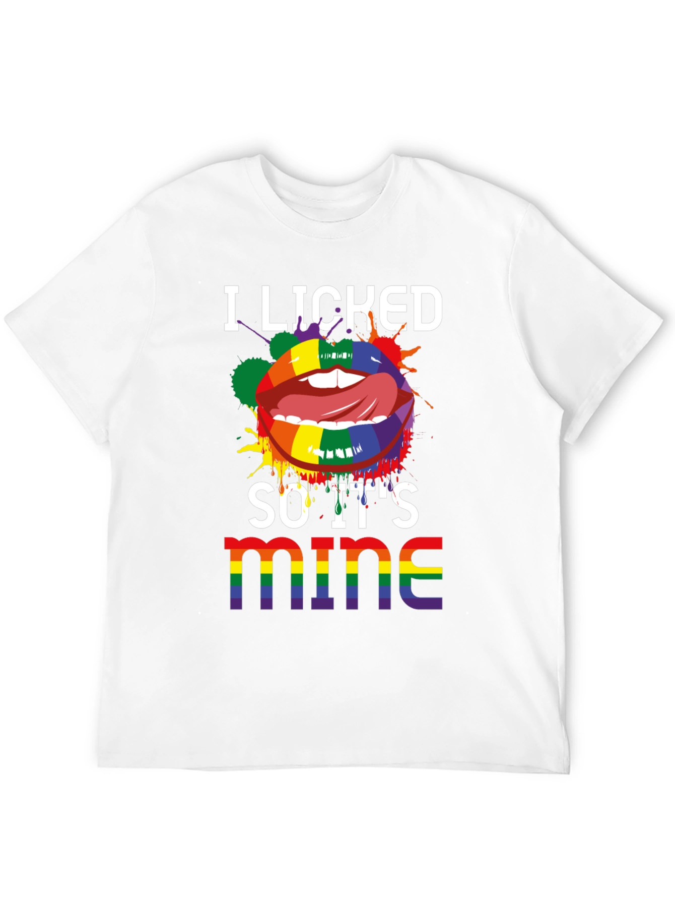 I Licked So Its Mine LGBTQ Pride T-Shirt