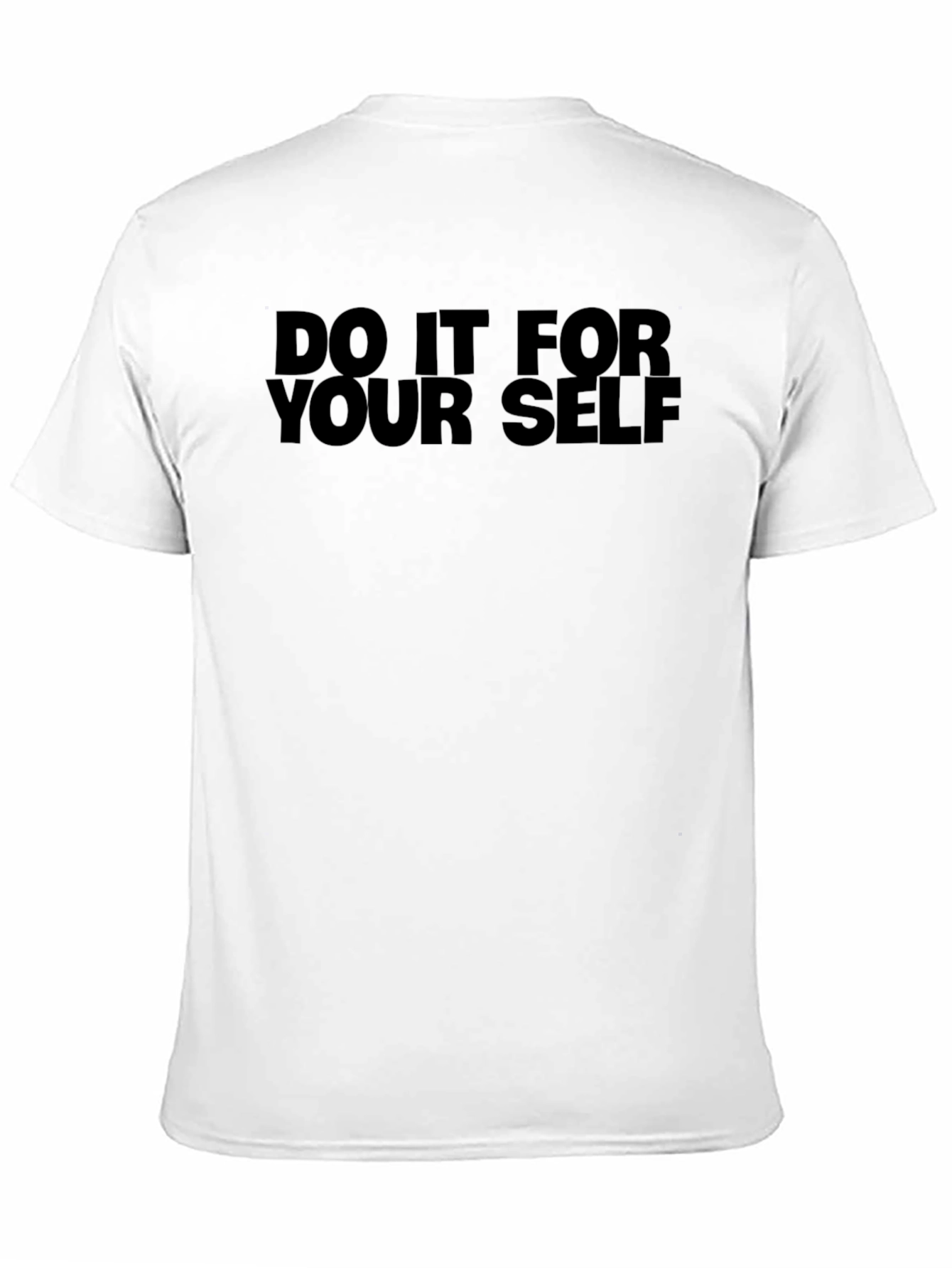 Do It For Yourself Graphic T-Shirt