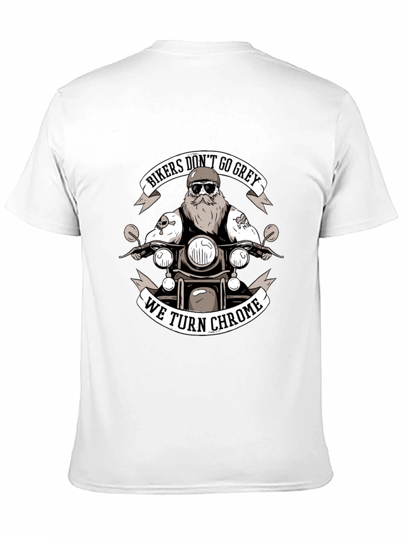 Bikers Dont Go Grey We Turn Chrome Black T-Shirt