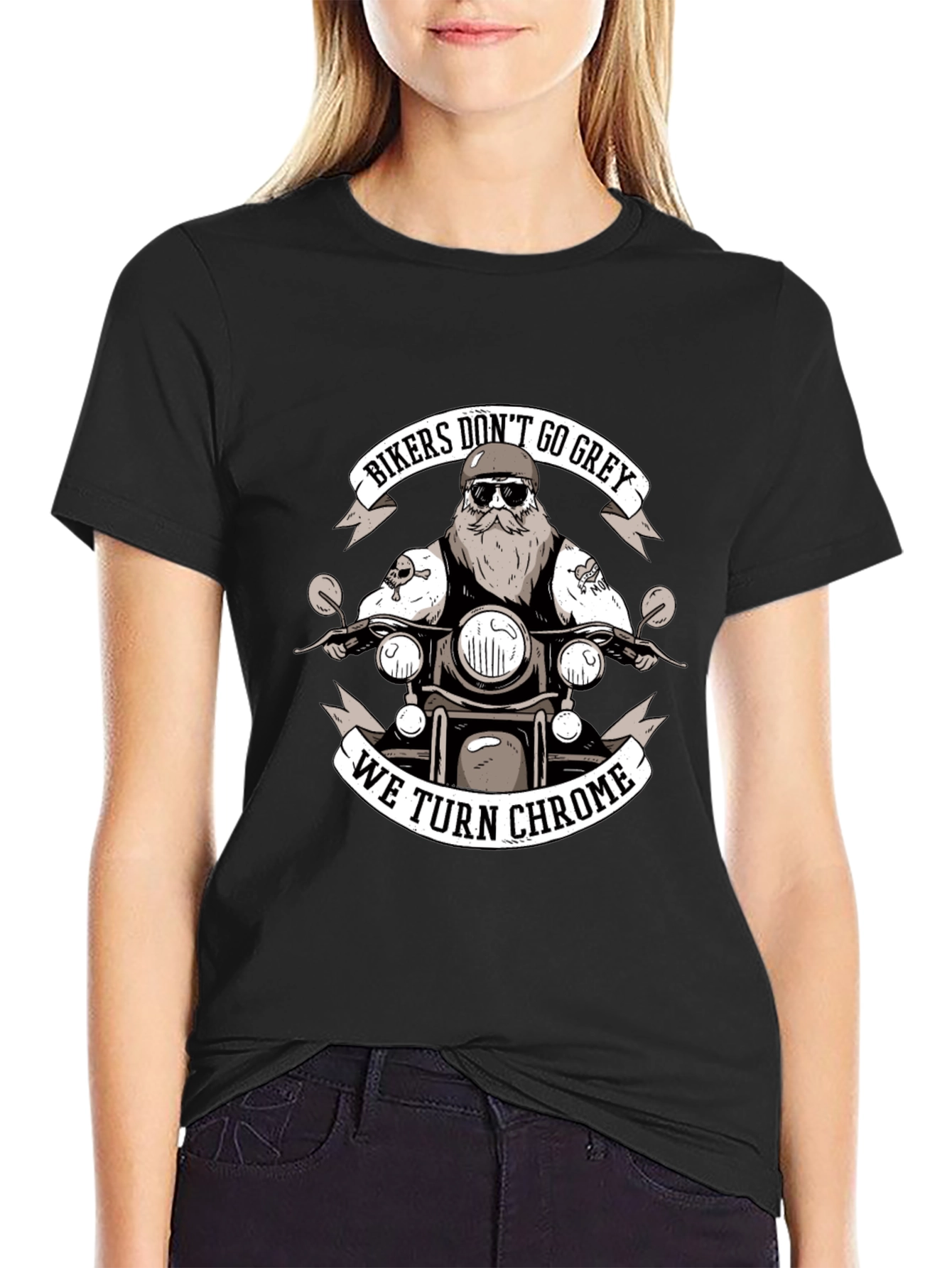 Bikers Dont Go Grey We Turn Chrome Black T-Shirt