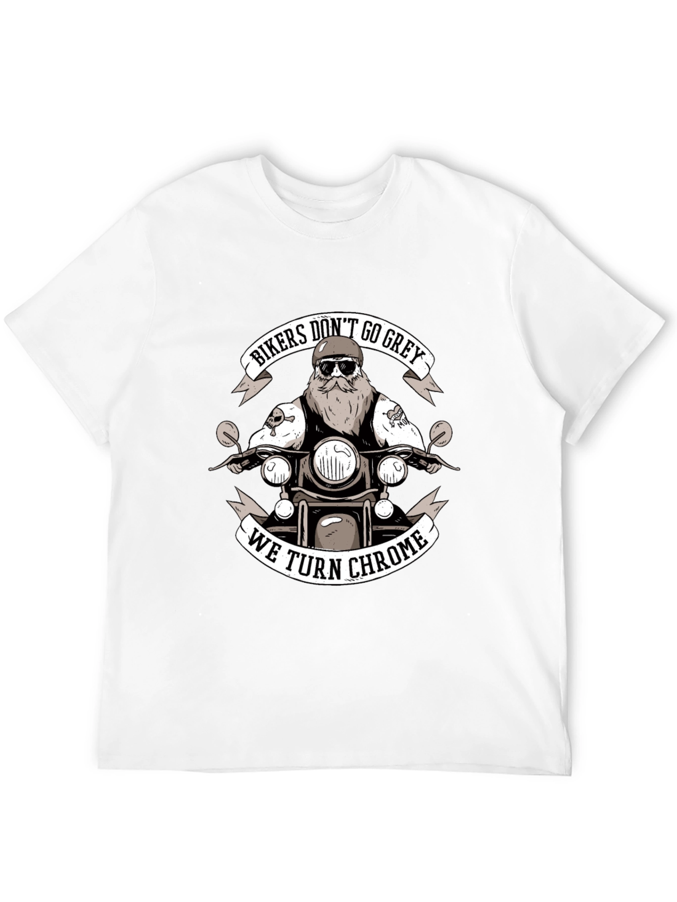 Bikers Dont Go Grey We Turn Chrome Black T-Shirt