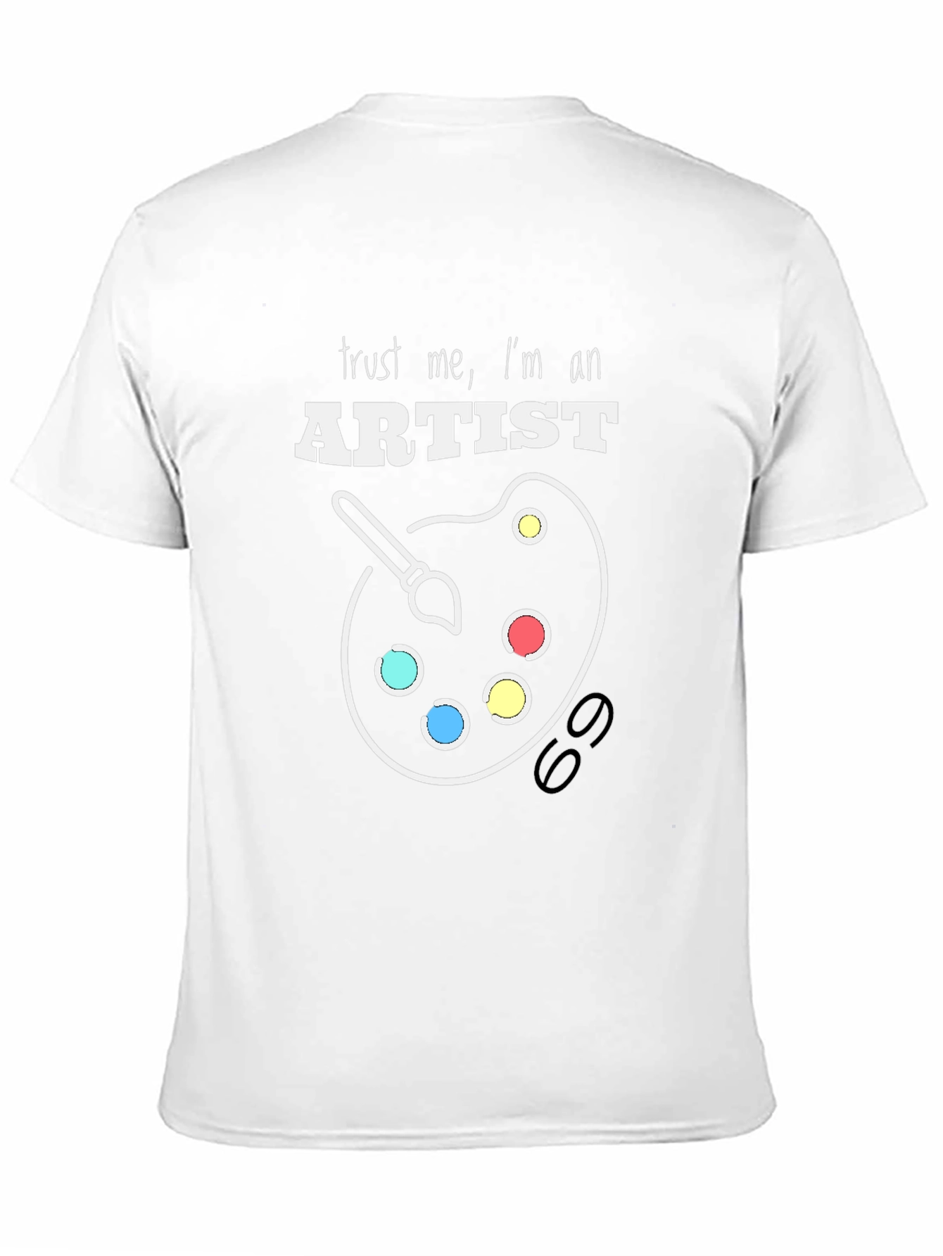 Trust Me Im an Artist T-Shirt