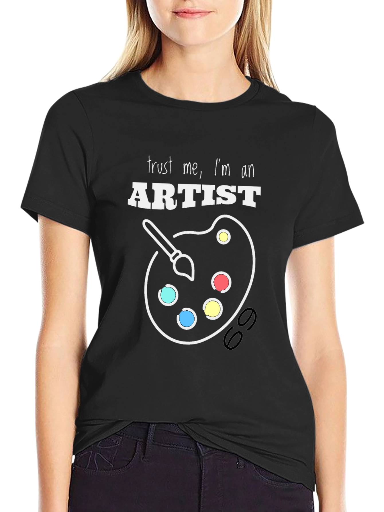 Trust Me Im an Artist T-Shirt