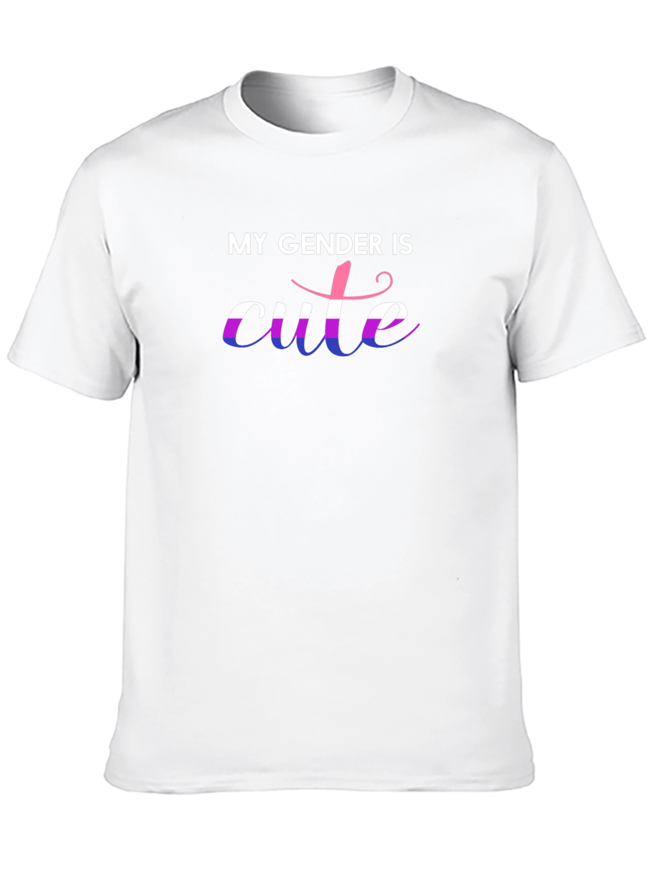 My Gender is Cute T-Shirt - LGBTQ+ Pride Shirt
