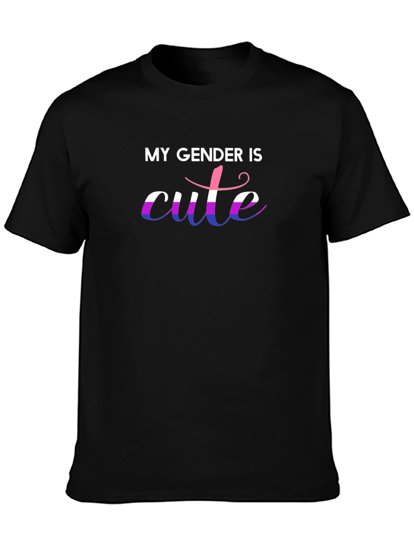 My Gender is Cute T-Shirt - LGBTQ+ Pride Shirt