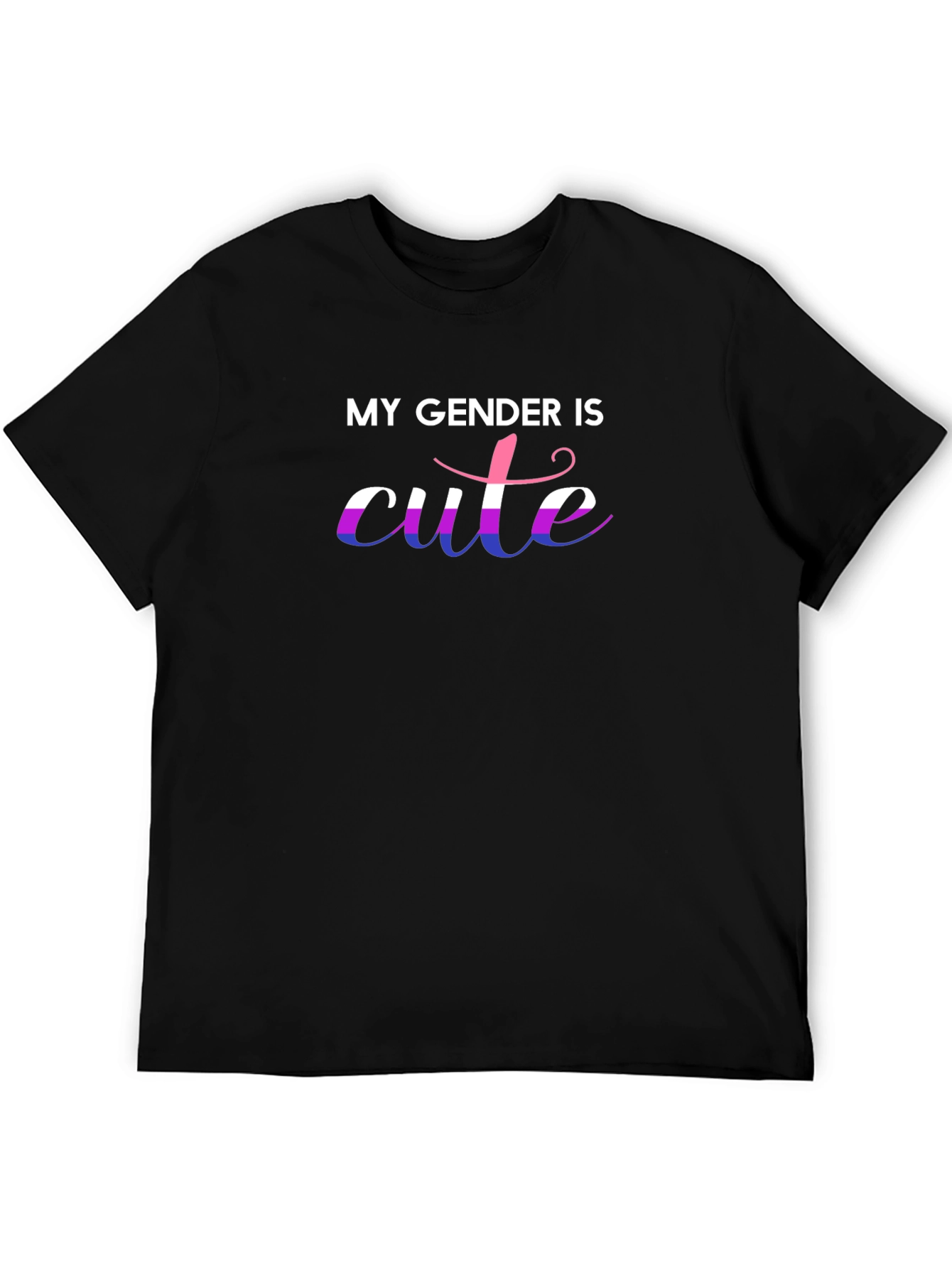 My Gender is Cute T-Shirt - LGBTQ+ Pride Shirt