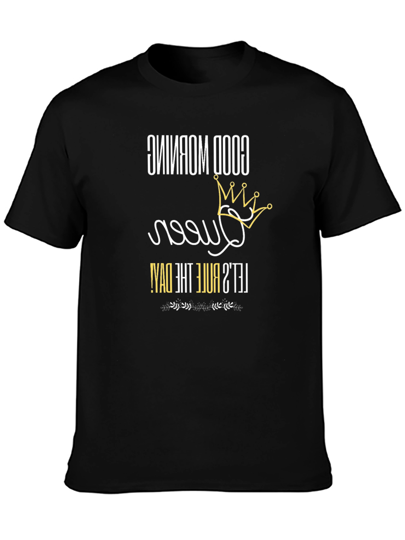 Good Morning Queen Graphic T-Shirt