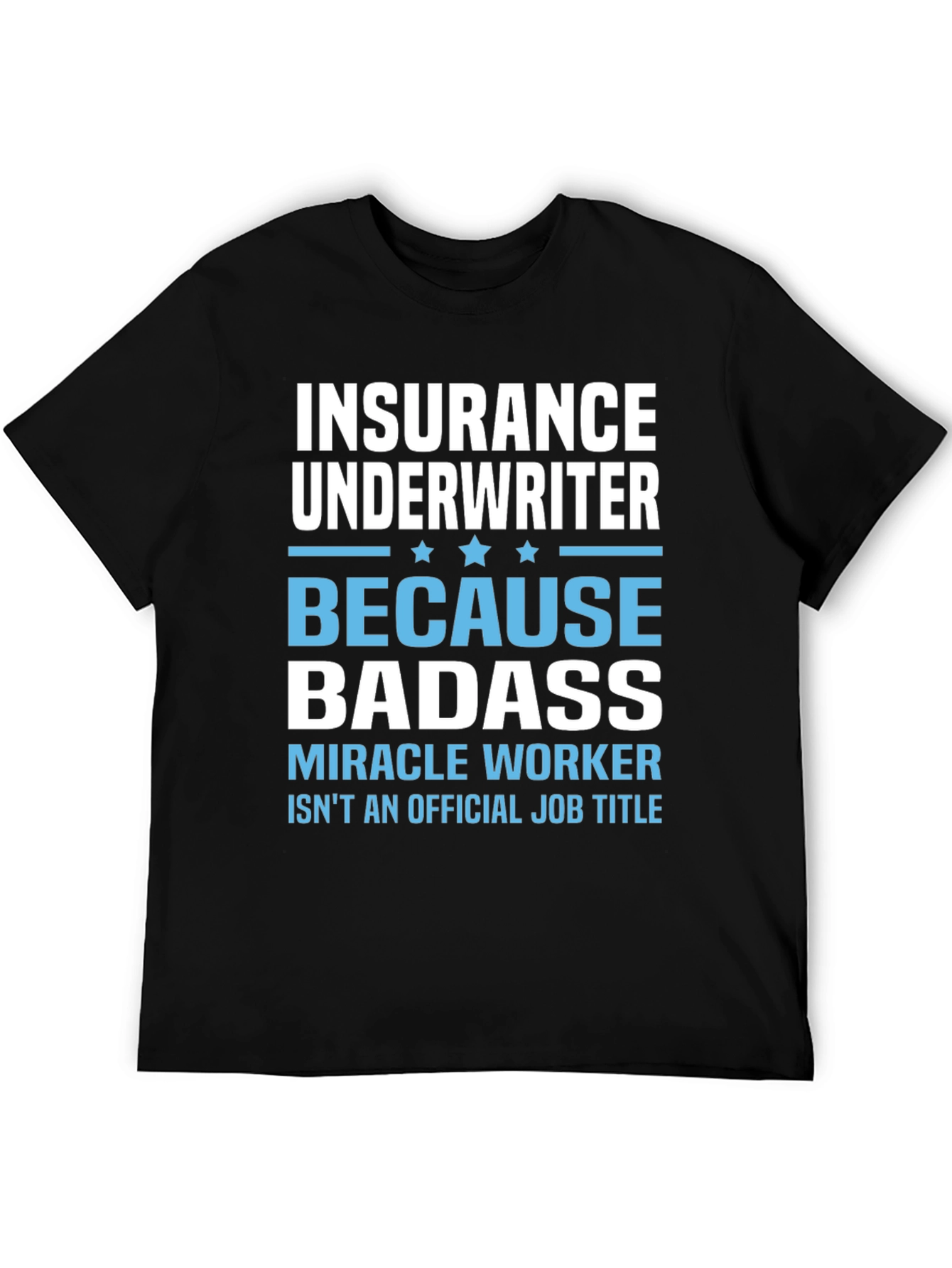 Insurance Underwriter Badass Graphic T-Shirt