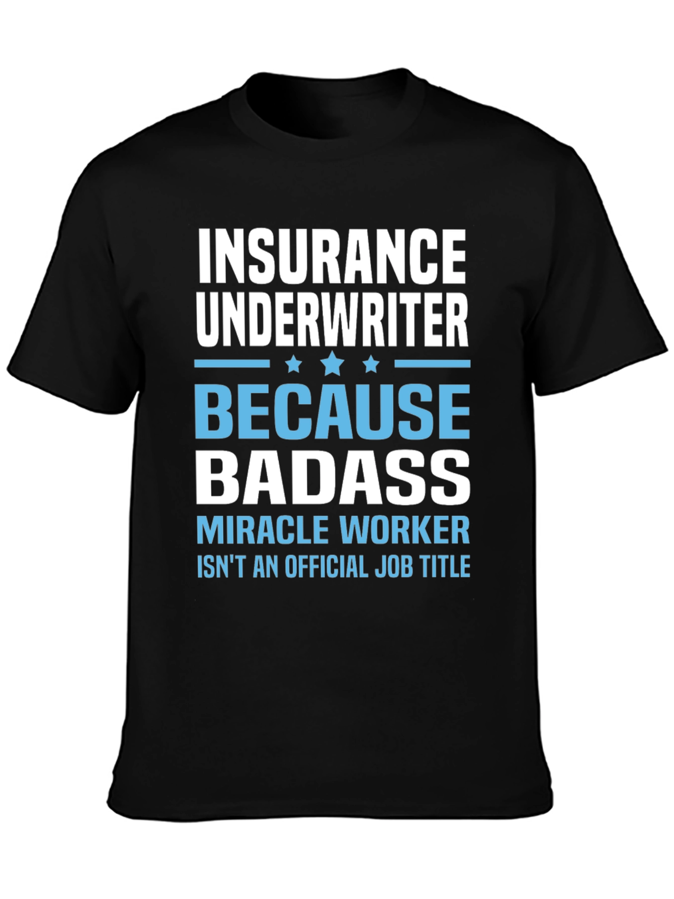 Insurance Underwriter Badass Graphic T-Shirt