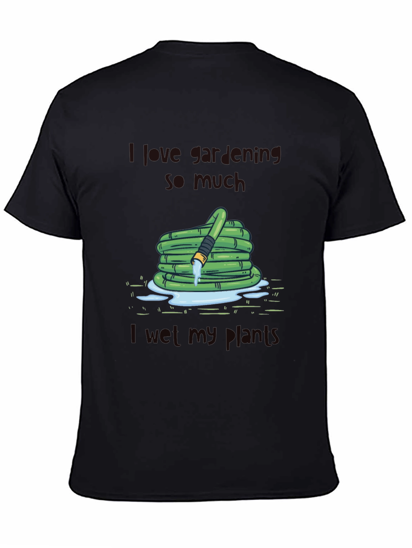 Funny Gardening T-Shirt - I Wet My Plants