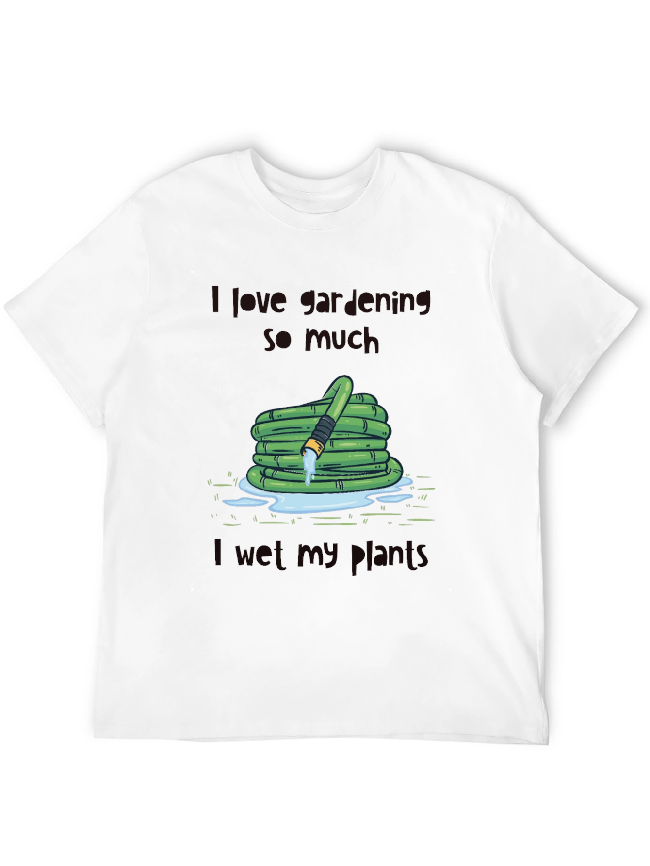 Funny Gardening T-Shirt - I Wet My Plants