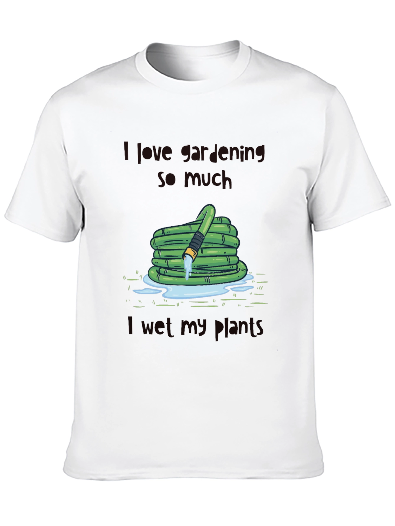 Funny Gardening T-Shirt - I Wet My Plants