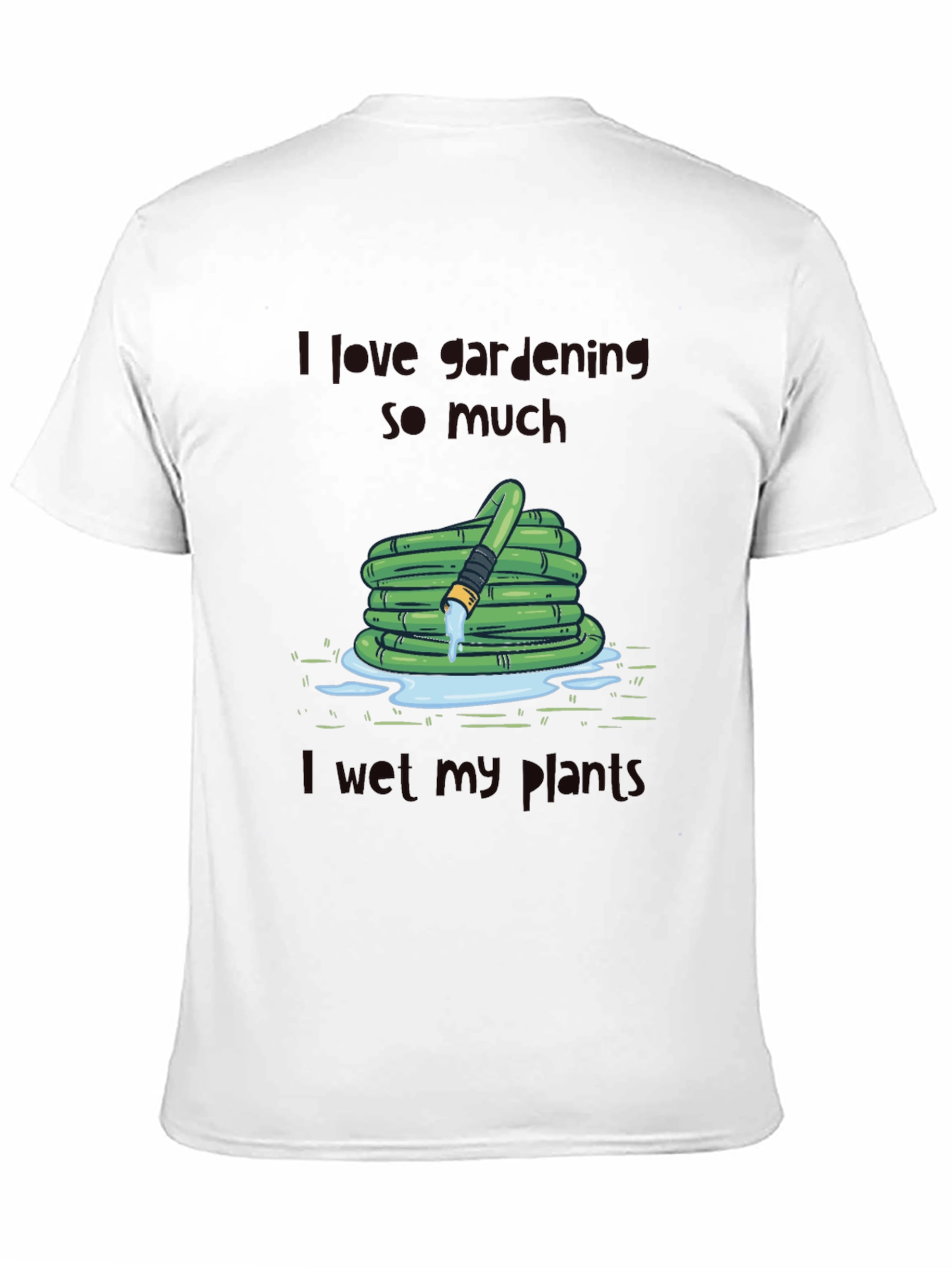 Funny Gardening T-Shirt - I Wet My Plants