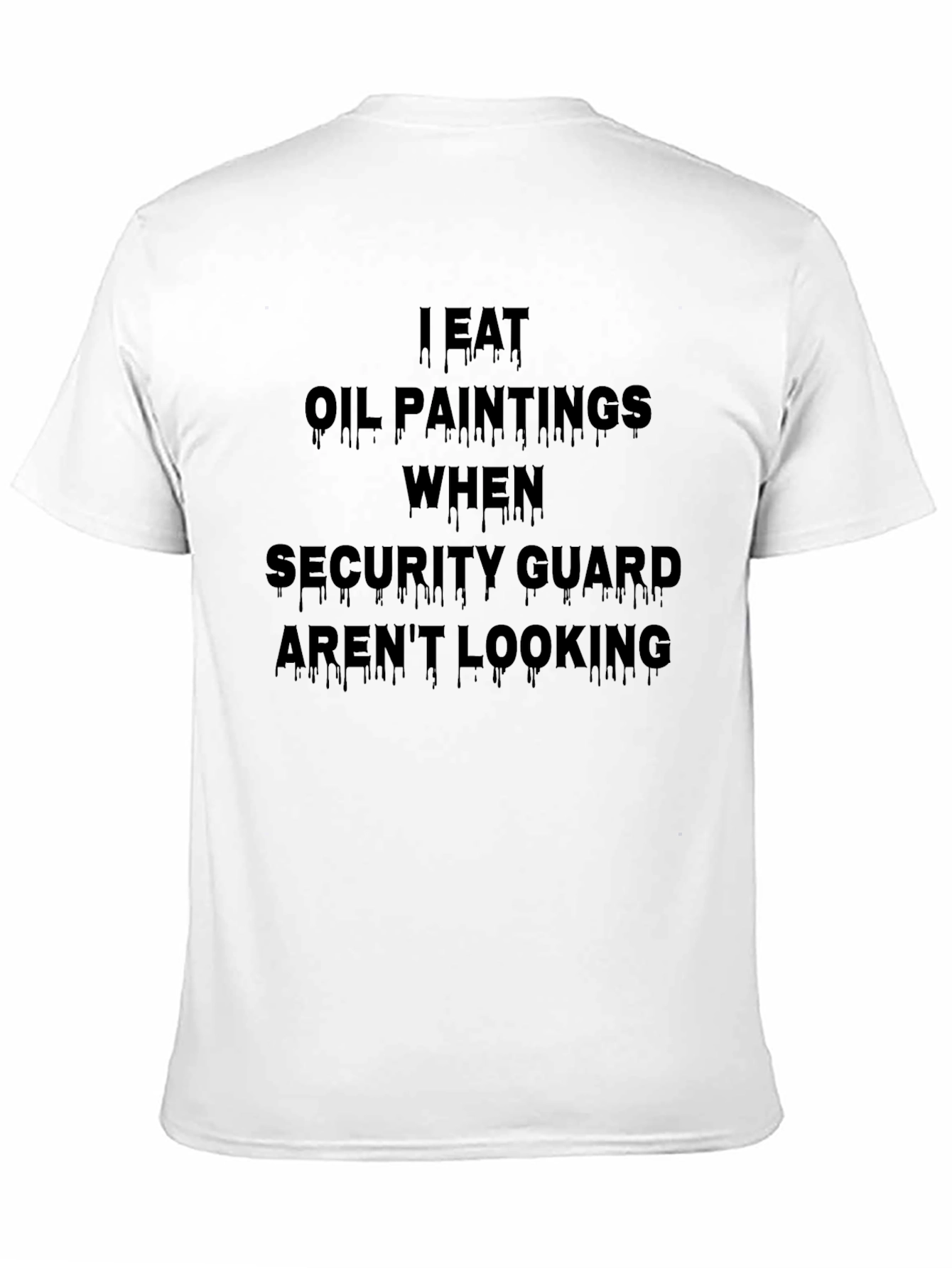 Funny I Eat Oil Paintings Graphic T-Shirt