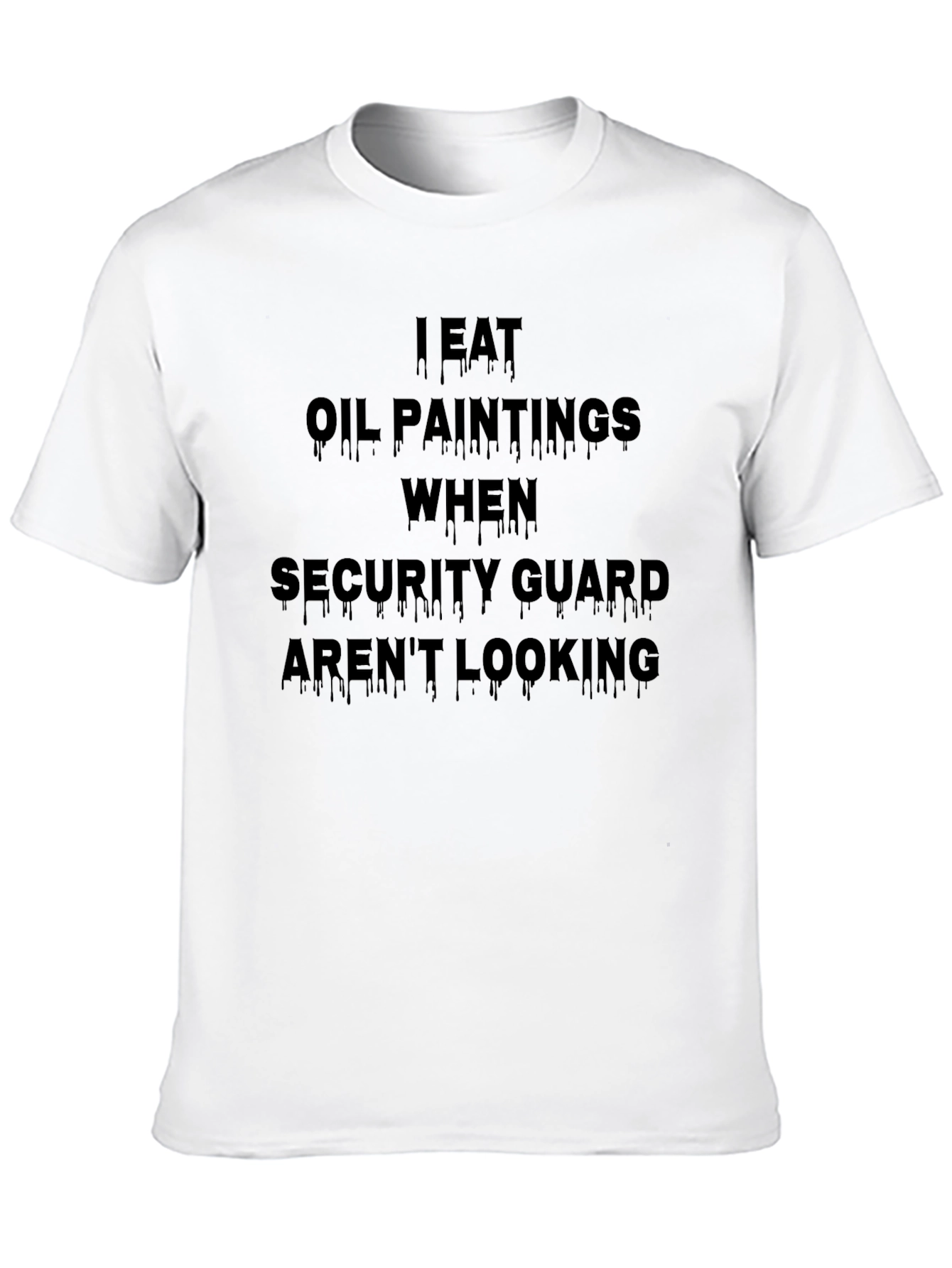 Funny I Eat Oil Paintings Graphic T-Shirt