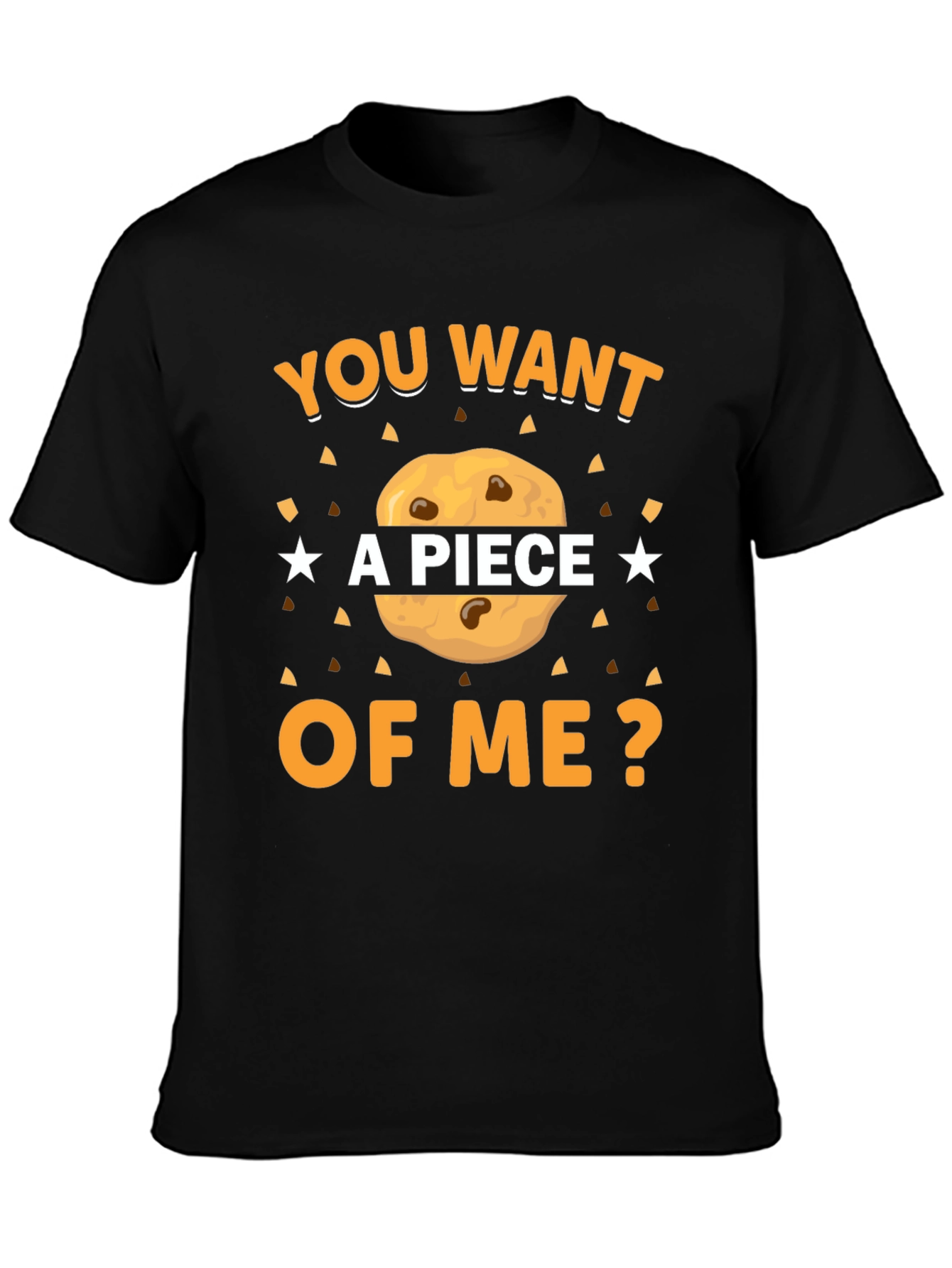 Want a Piece of Me? Cookie Graphic T-Shirt