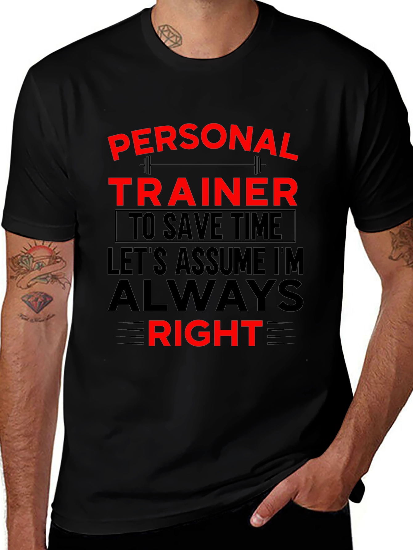 Personal Trainer Always Right Graphic T-Shirt