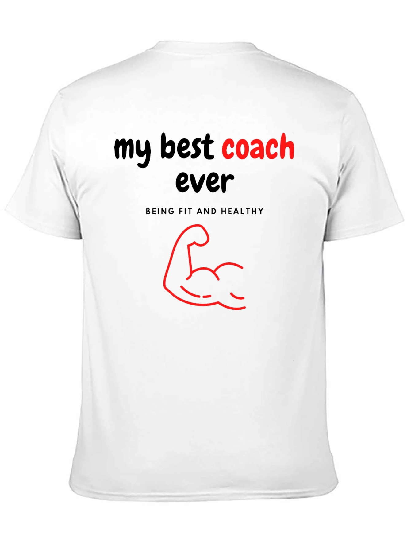 My Best Coach Ever T-Shirt - Fitness Apparel