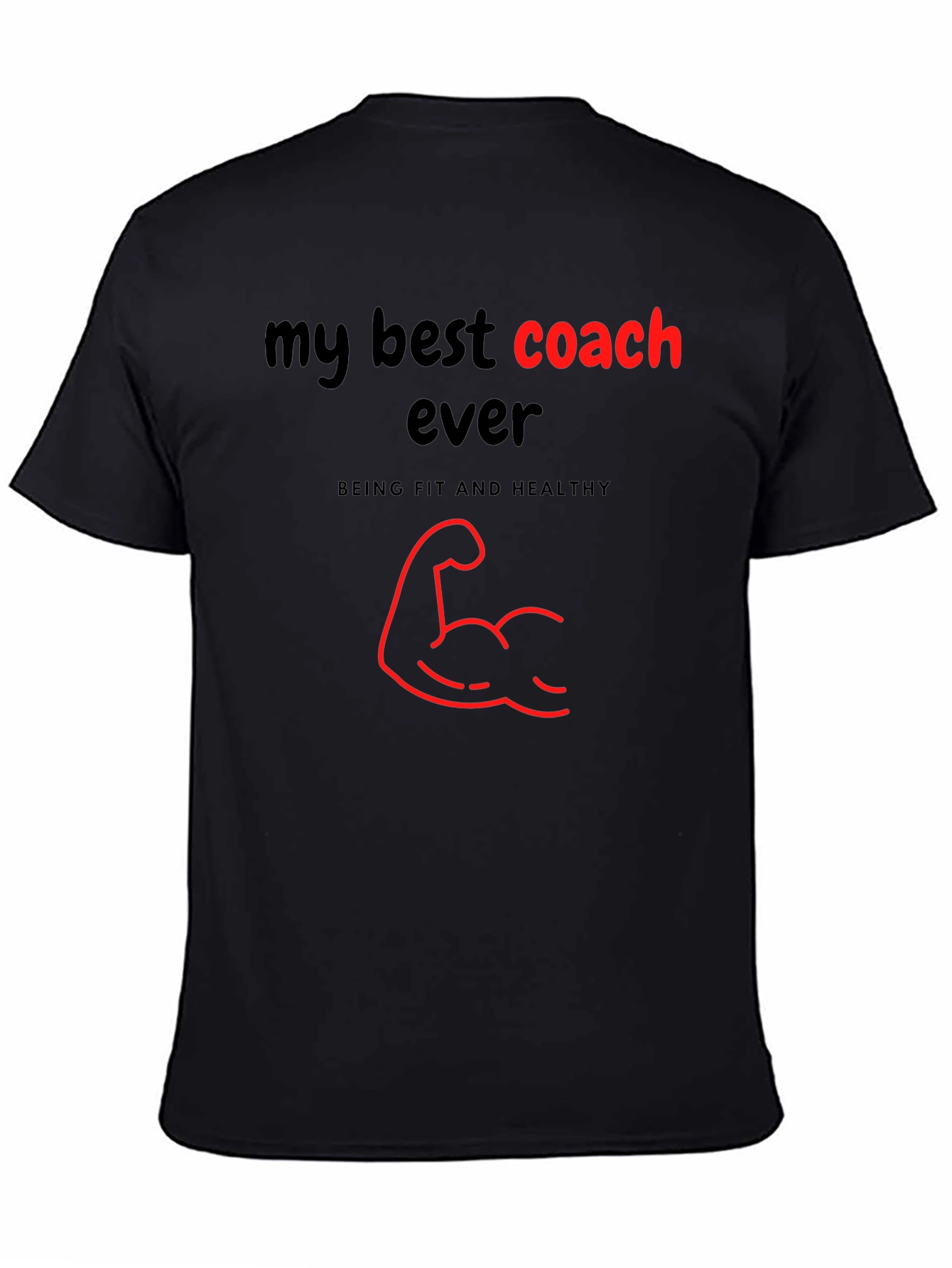 My Best Coach Ever T-Shirt - Fitness Apparel