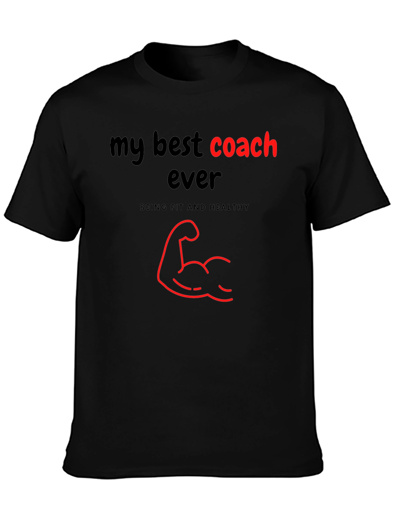 My Best Coach Ever T-Shirt - Fitness Apparel