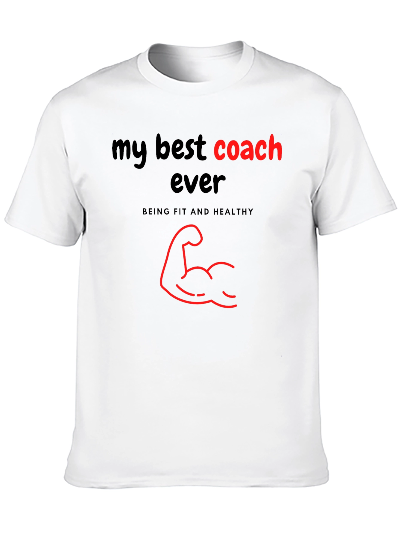 My Best Coach Ever T-Shirt - Fitness Apparel