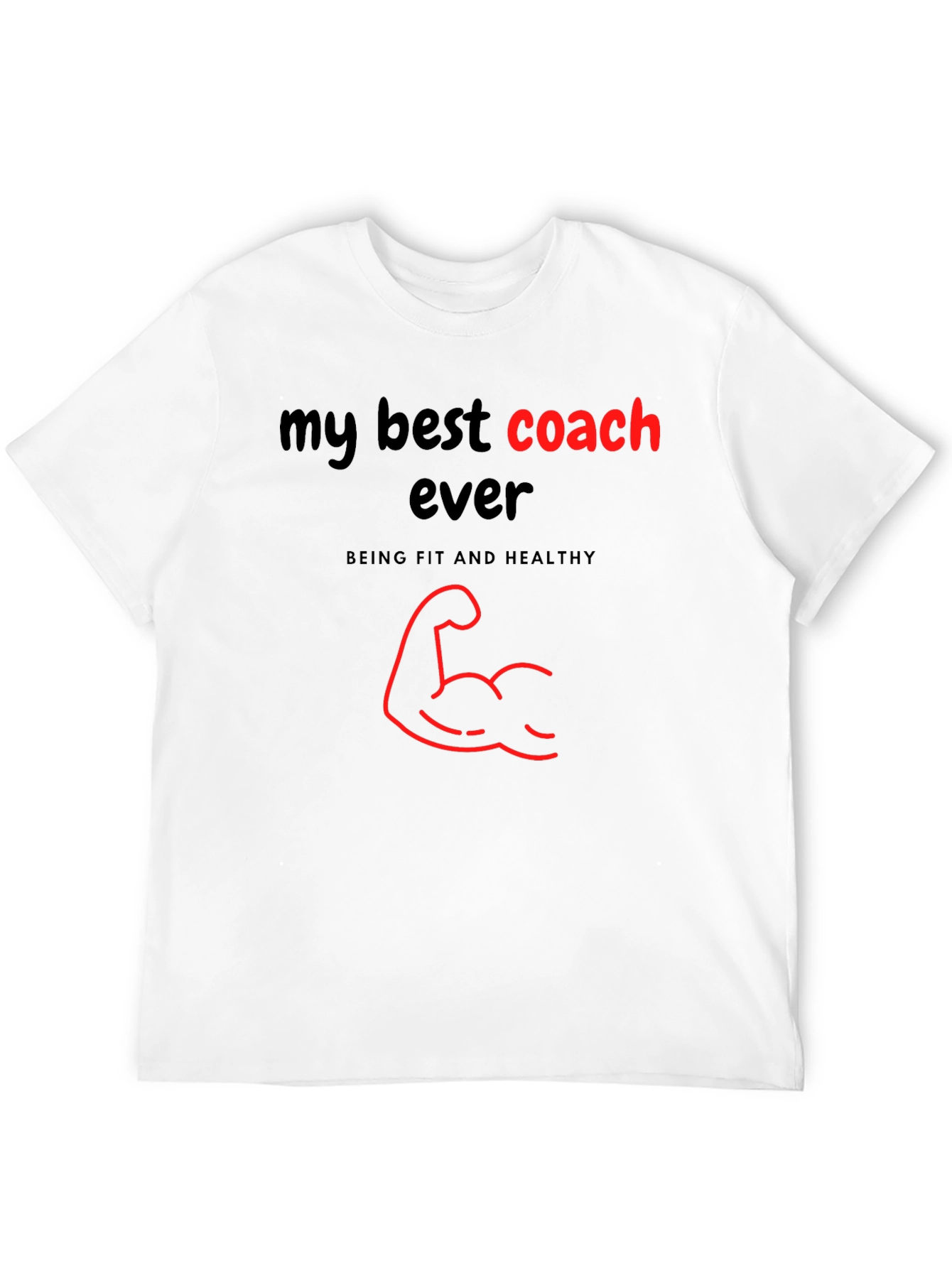 My Best Coach Ever T-Shirt - Fitness Apparel