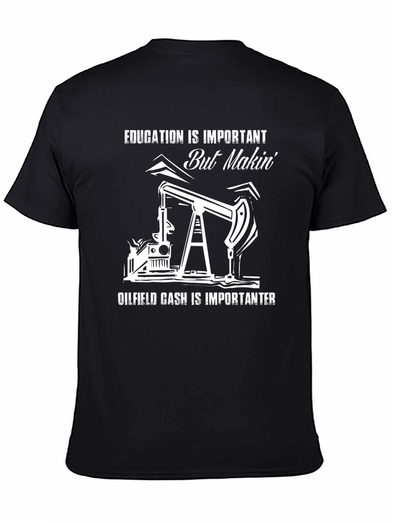 Oilfield Cash T-Shirt - Funny Work Tee