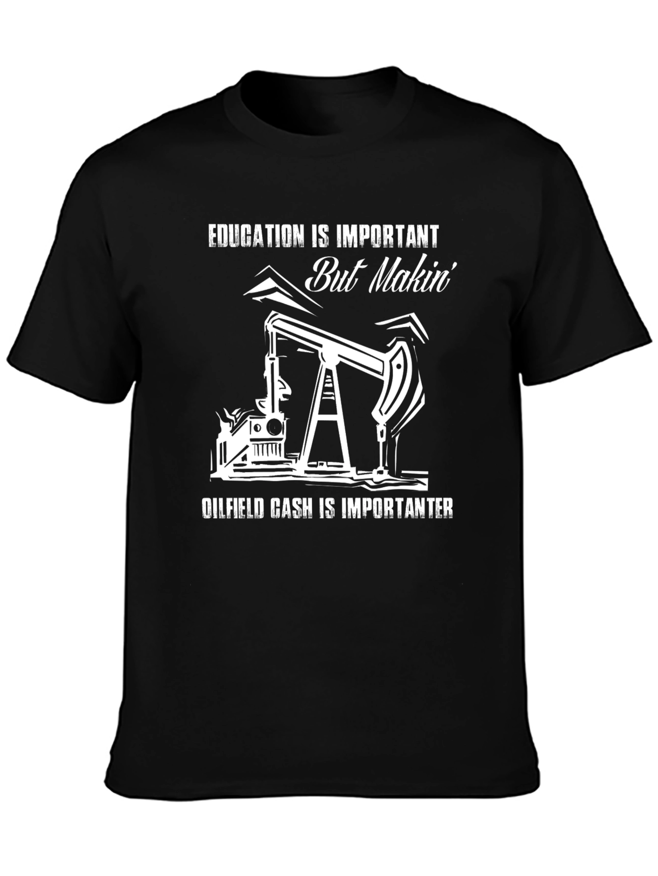Oilfield Cash T-Shirt - Funny Work Tee