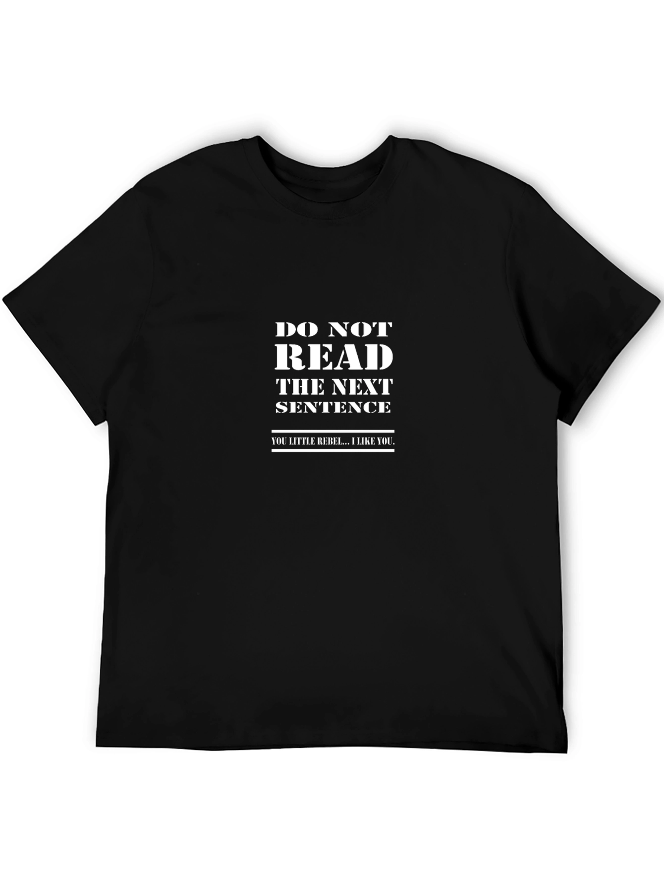 Rebel T-Shirt: Do Not Read This!