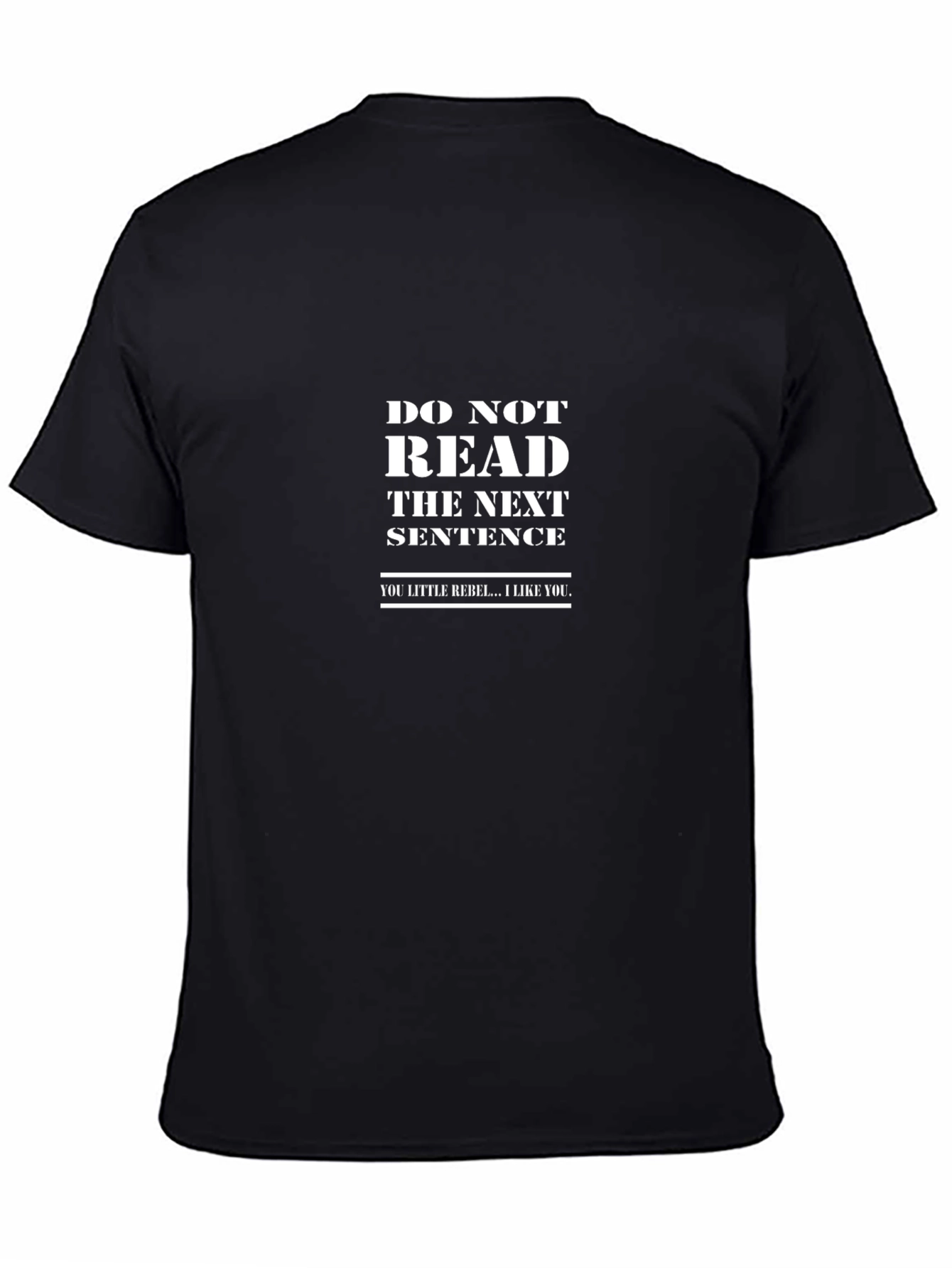 Rebel T-Shirt: Do Not Read This!