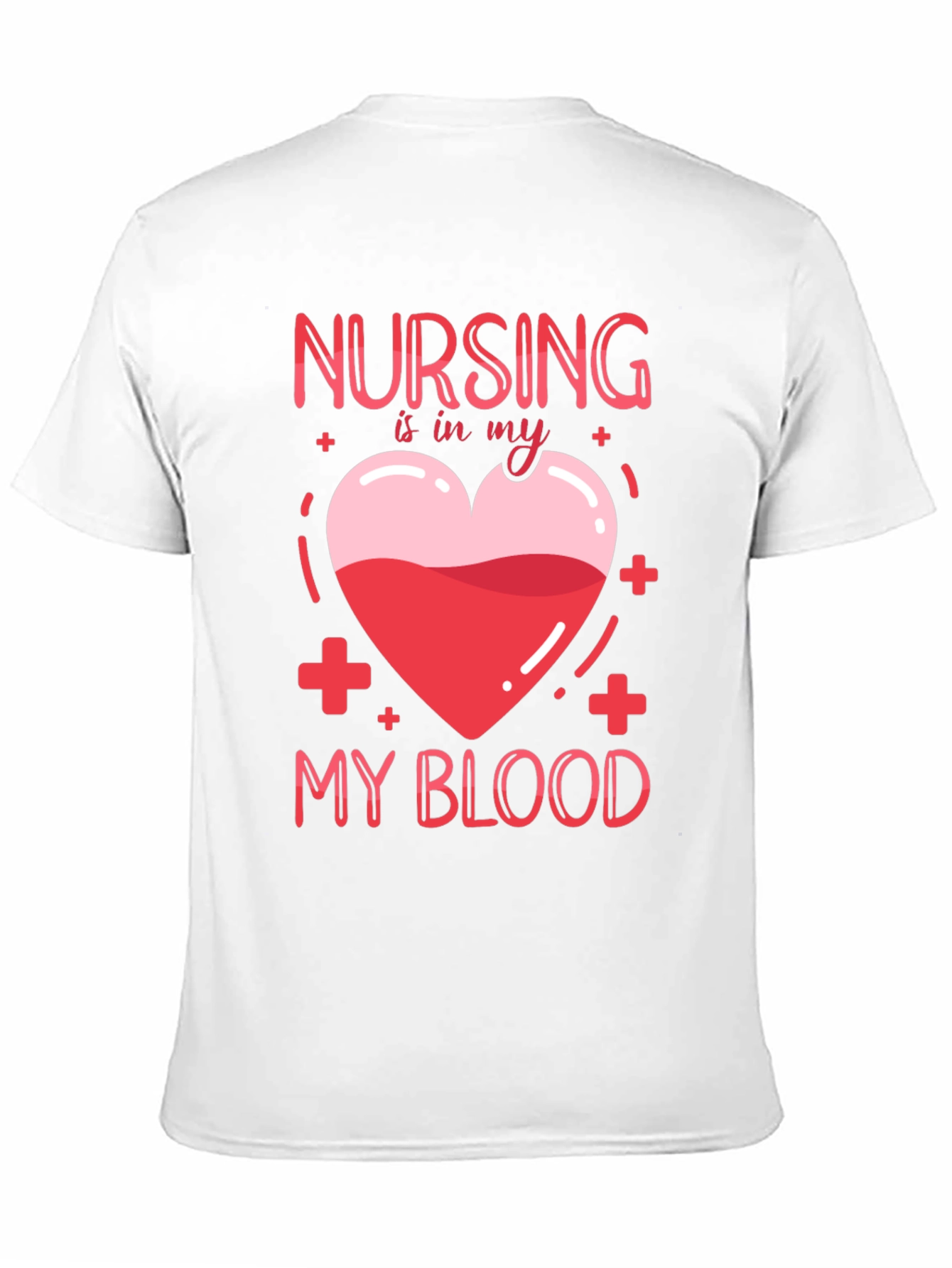 Nursing Is In My Blood T-Shirt Nurse Gift
