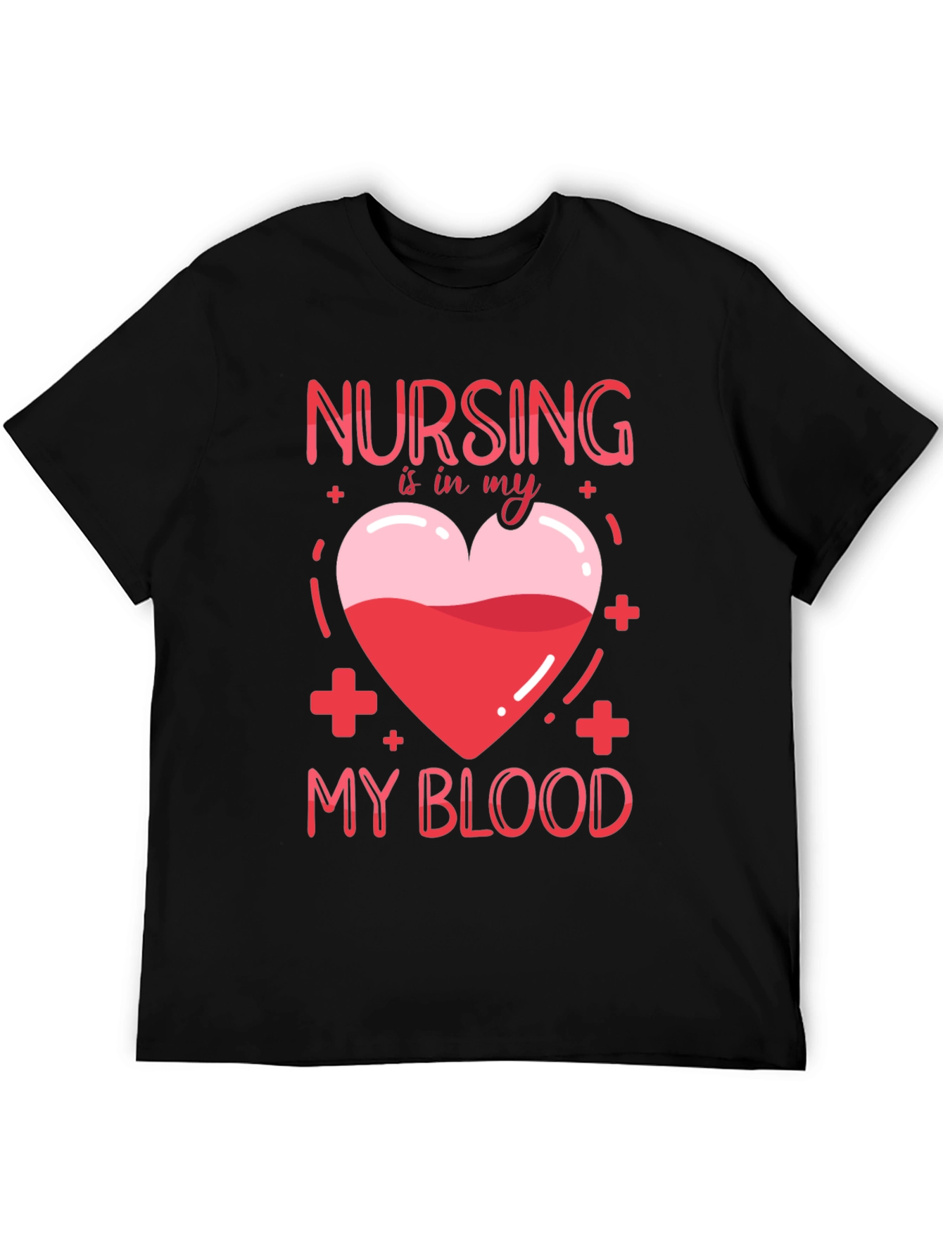 Nursing Is In My Blood T-Shirt Nurse Gift