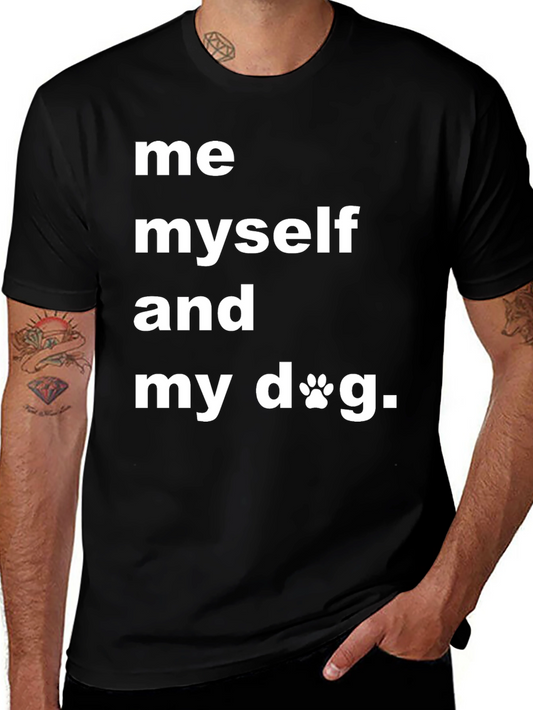Me Myself & My Dog T-Shirt - Cute Dog Lover Tee